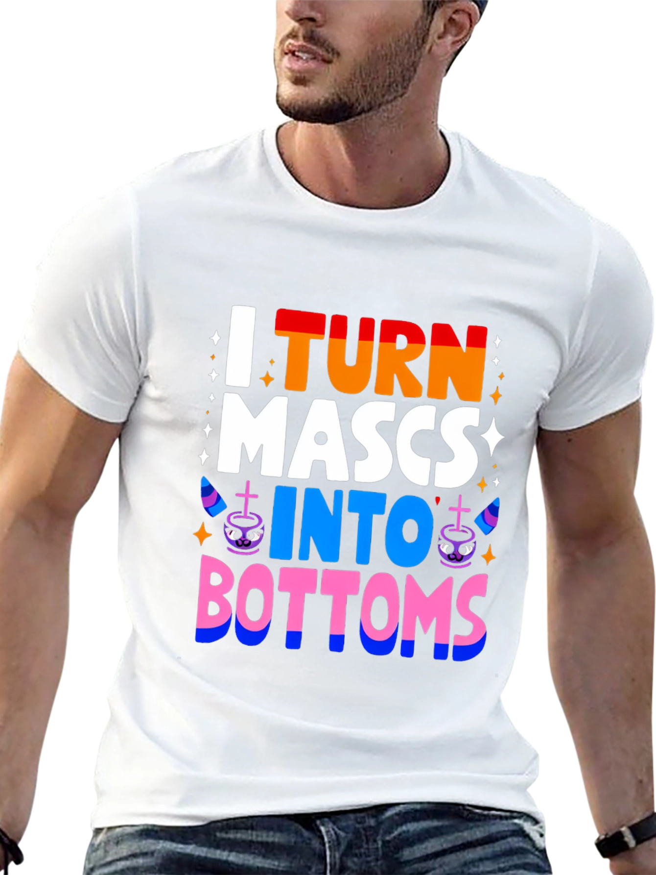 I Turn MASCS Into BOTTOMS Pride T-Shirt