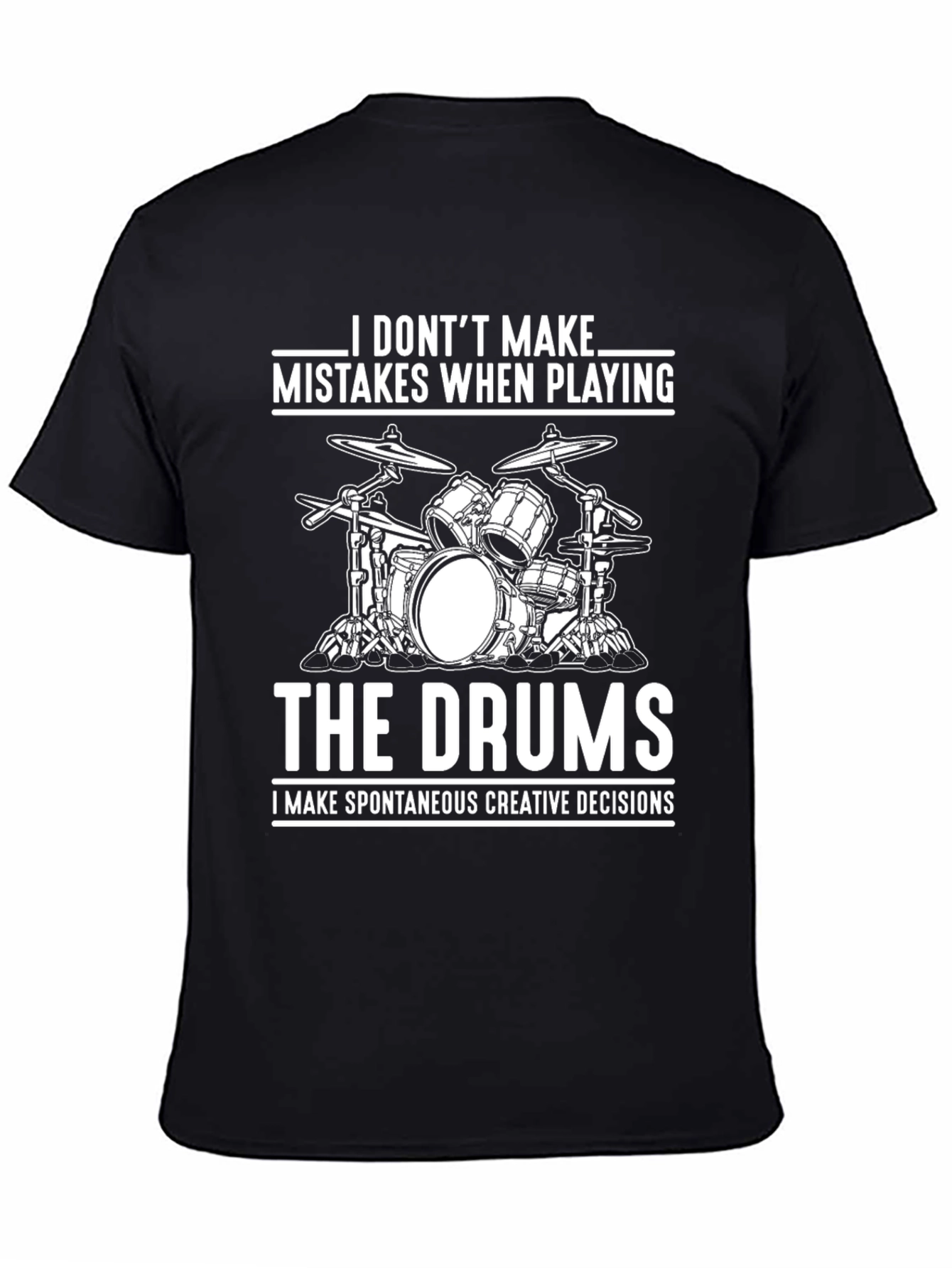 Drummer Humor Graphic T-Shirt: No Mistakes!