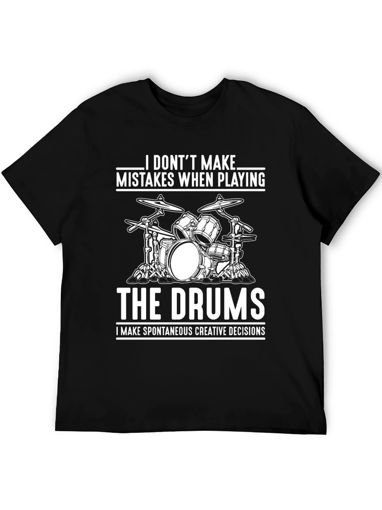 Drummer Humor Graphic T-Shirt: No Mistakes!