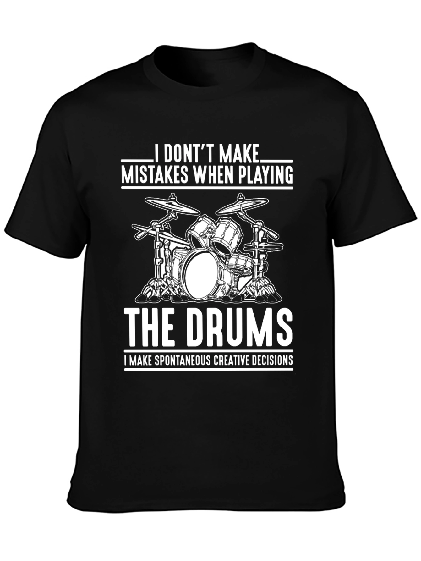 Drummer Humor Graphic T-Shirt: No Mistakes!