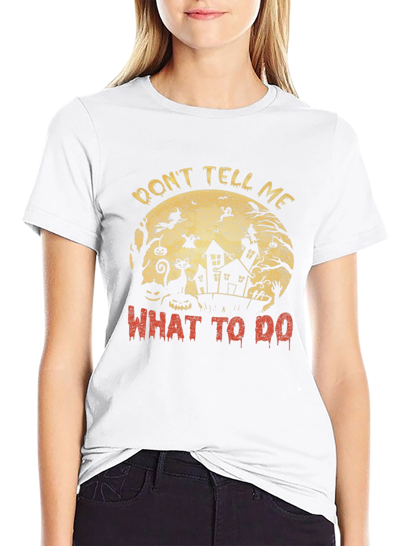 Dont Tell Me What To Do Halloween T-Shirt