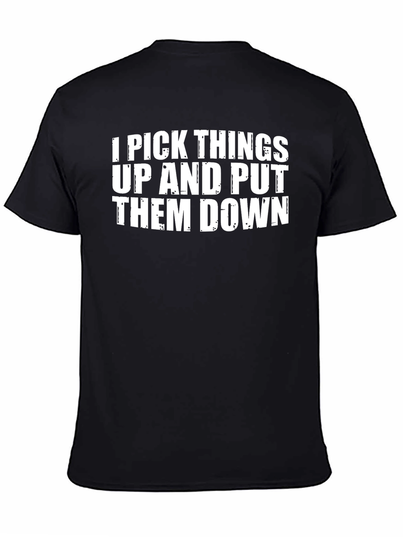 Funny I Pick Things Up Black Graphic Tee