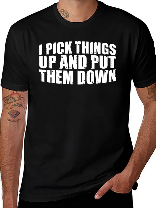 Funny I Pick Things Up Black Graphic Tee