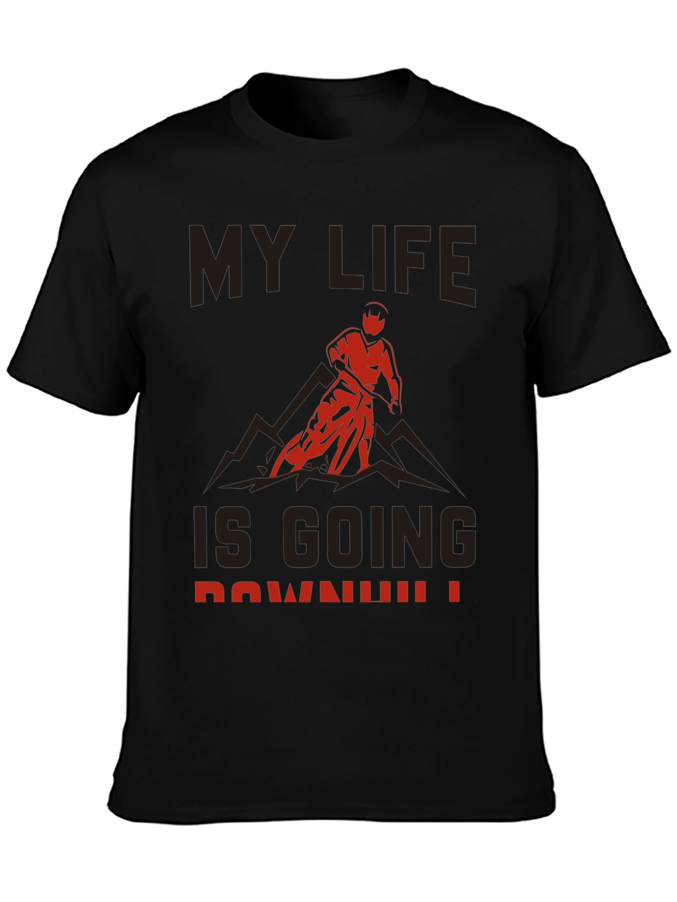My Life is Going Downhill T-Shirt