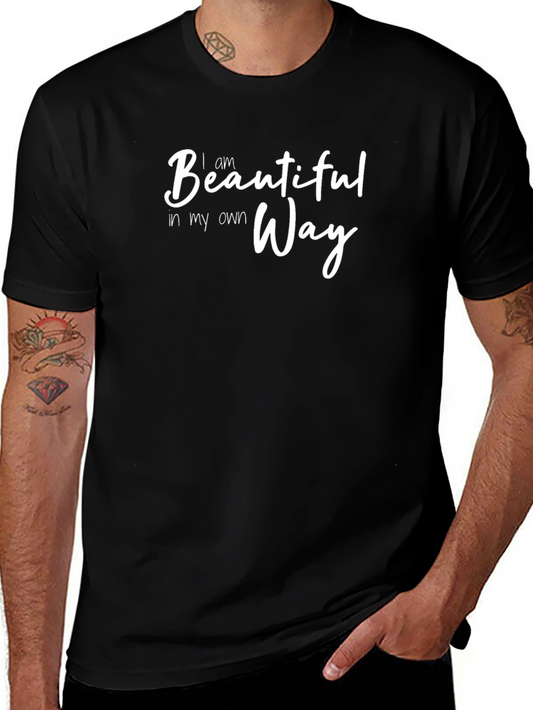 I Am Beautiful In My Own Way Graphic T-Shirt
