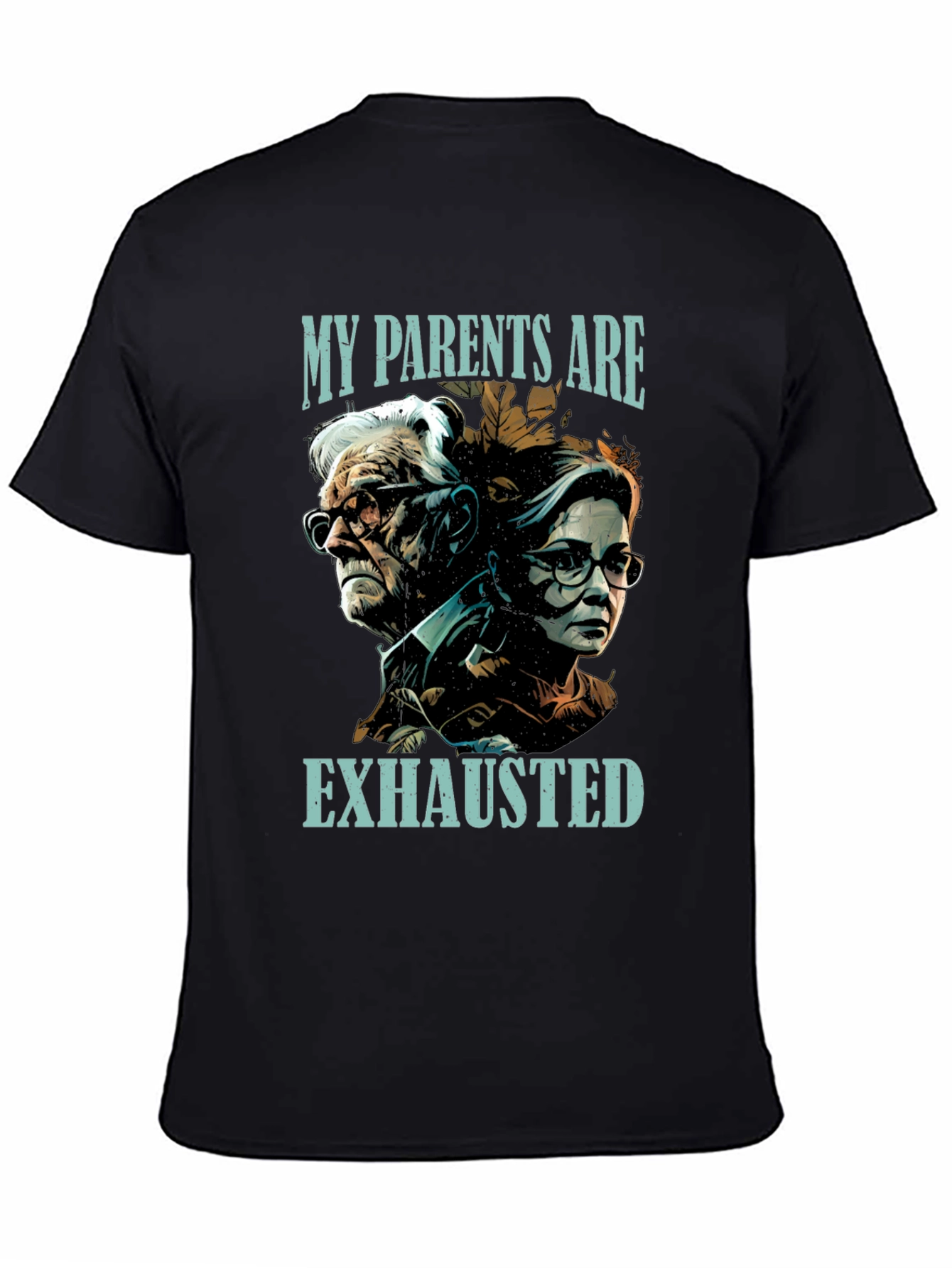 My Parents Are Exhausted T-Shirt