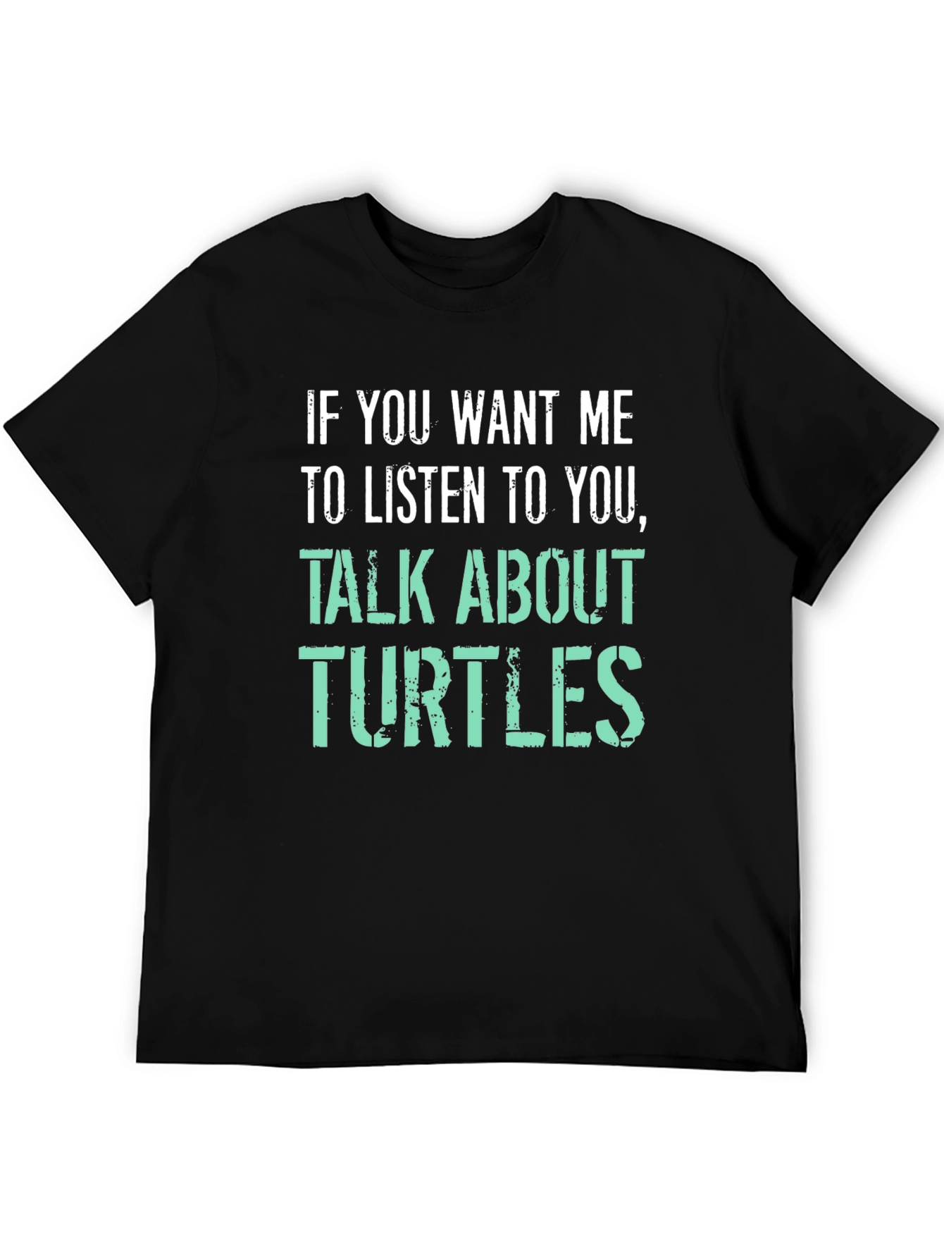 Talk About Turtles Graphic Tee - Humorous T-Shirt