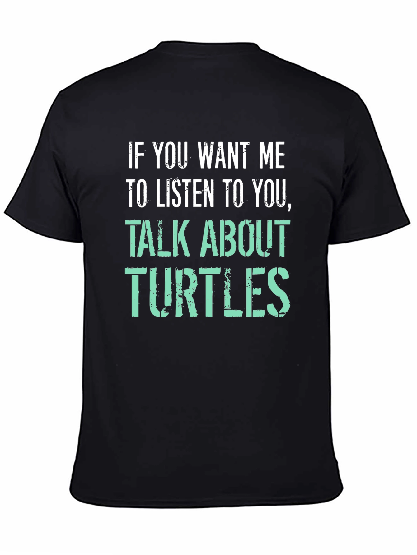 Talk About Turtles Graphic Tee - Humorous T-Shirt