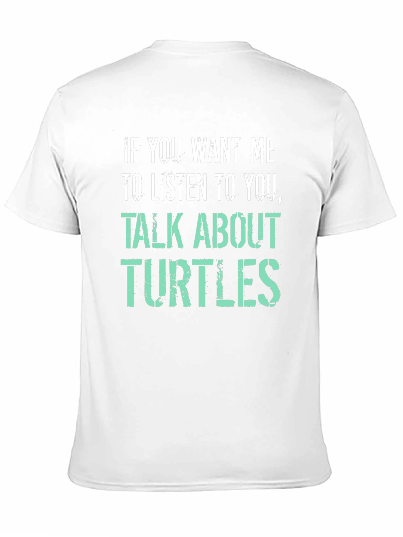 Talk About Turtles Graphic Tee - Humorous T-Shirt