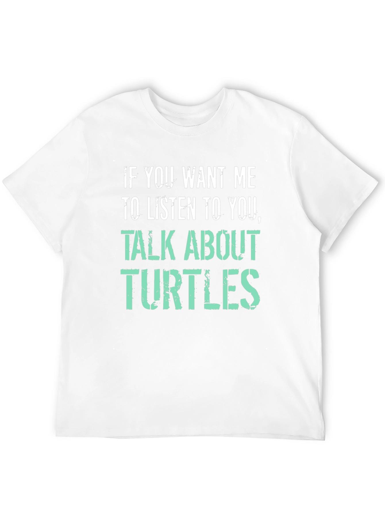 Talk About Turtles Graphic Tee - Humorous T-Shirt