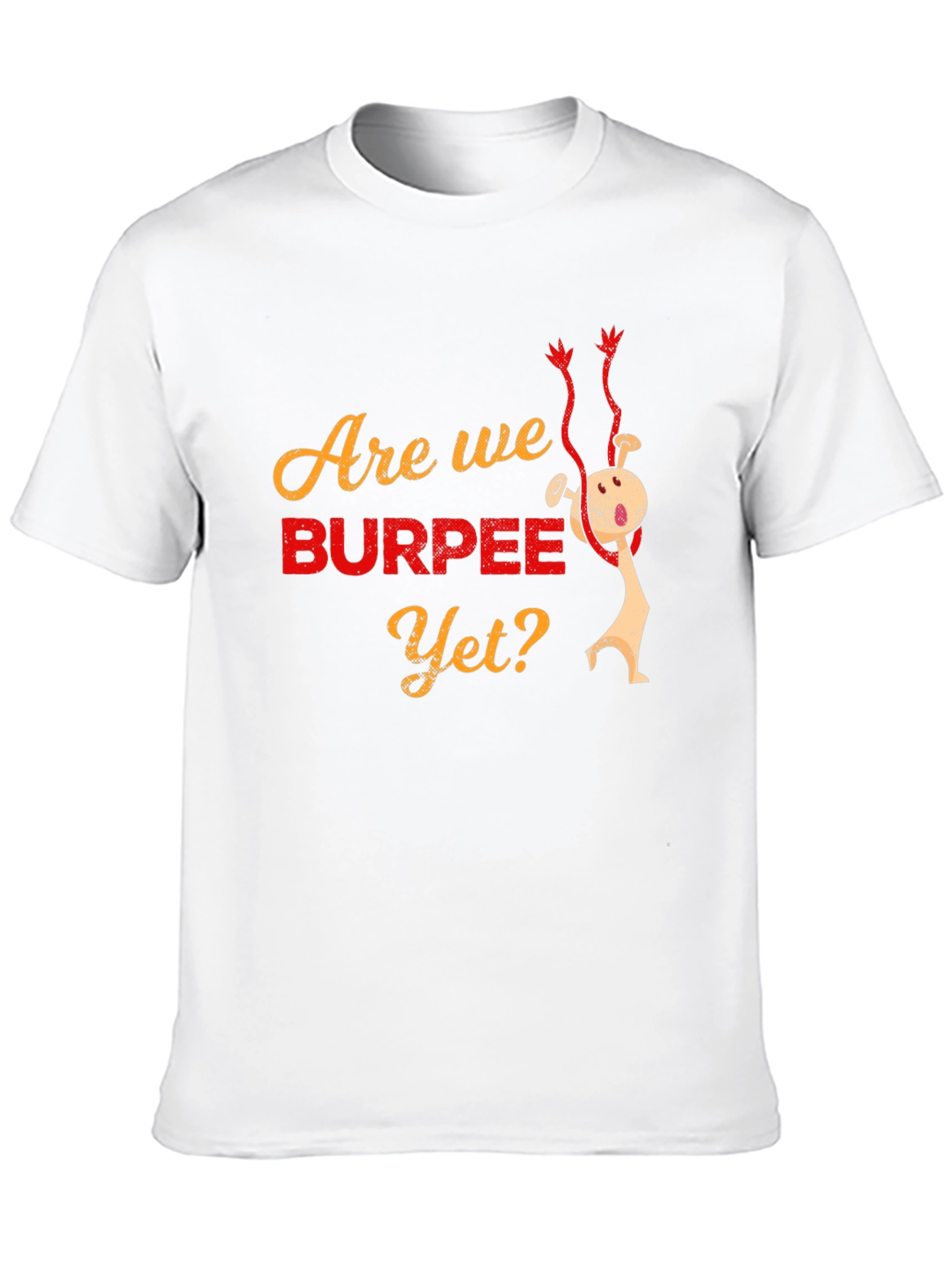 Are We Burpee Yet? Graphic T-Shirt - Black