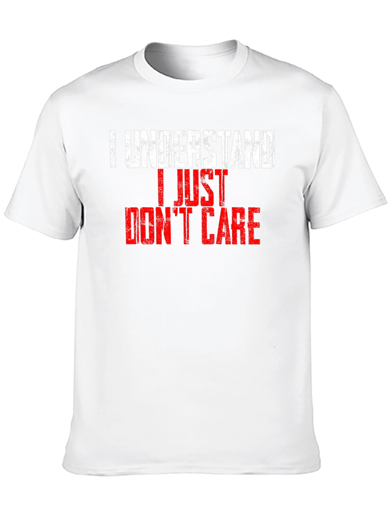 I Understand I Just Dont Care T-Shirt