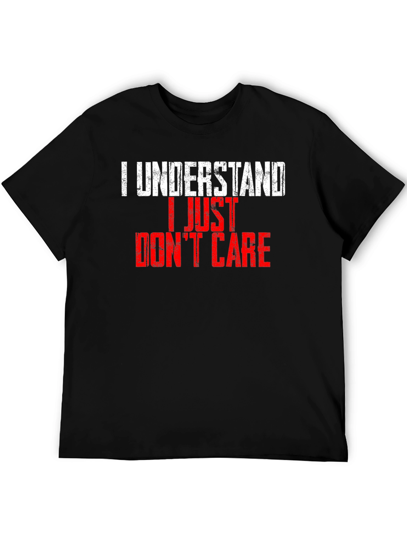 I Understand I Just Dont Care T-Shirt