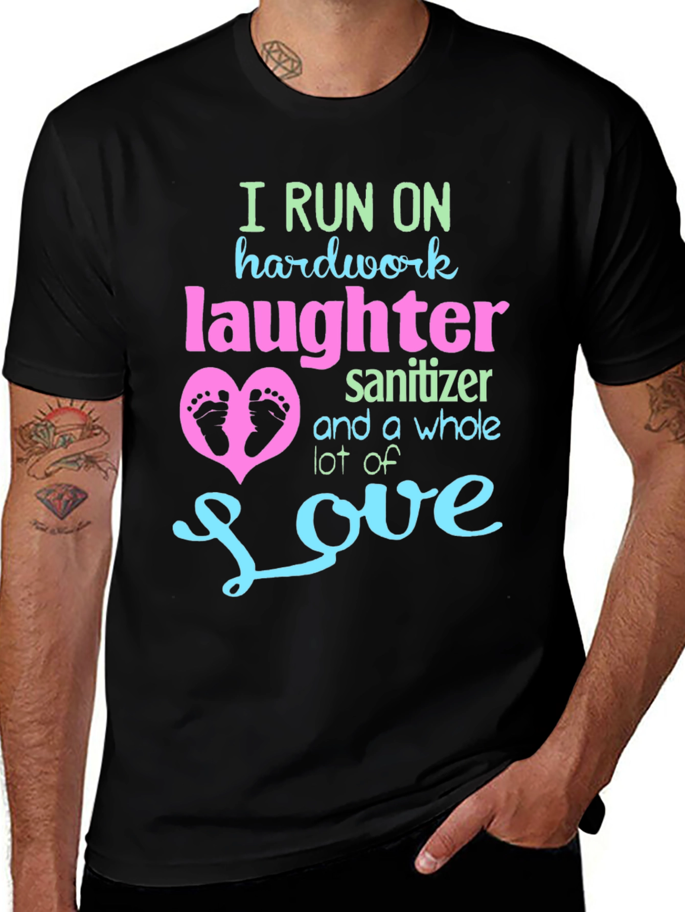 I Run on Hardwork Laughter Love T-Shirt