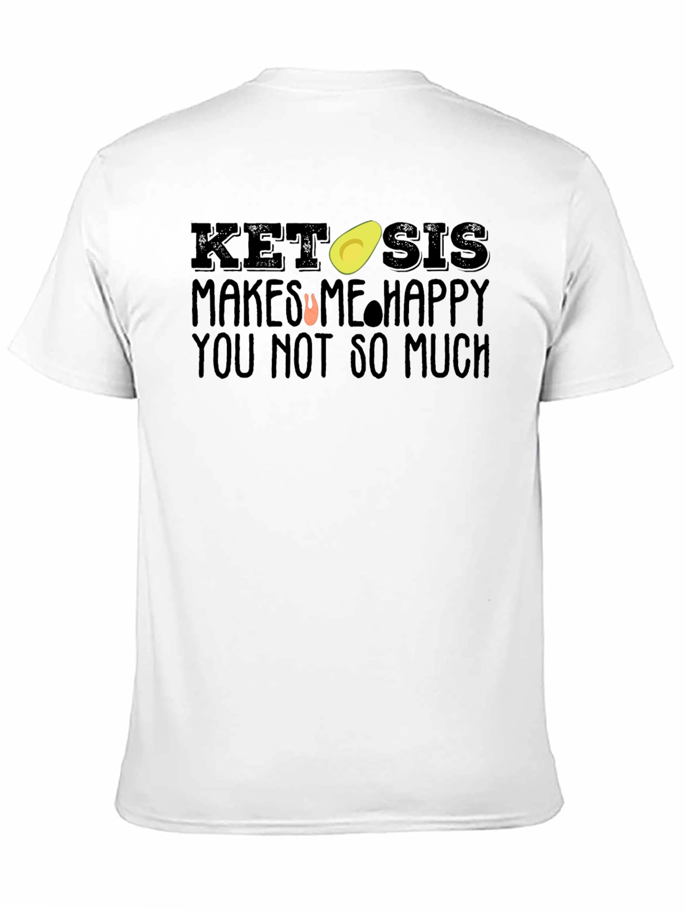 Ketosis Makes Me Happy Graphic T-Shirt