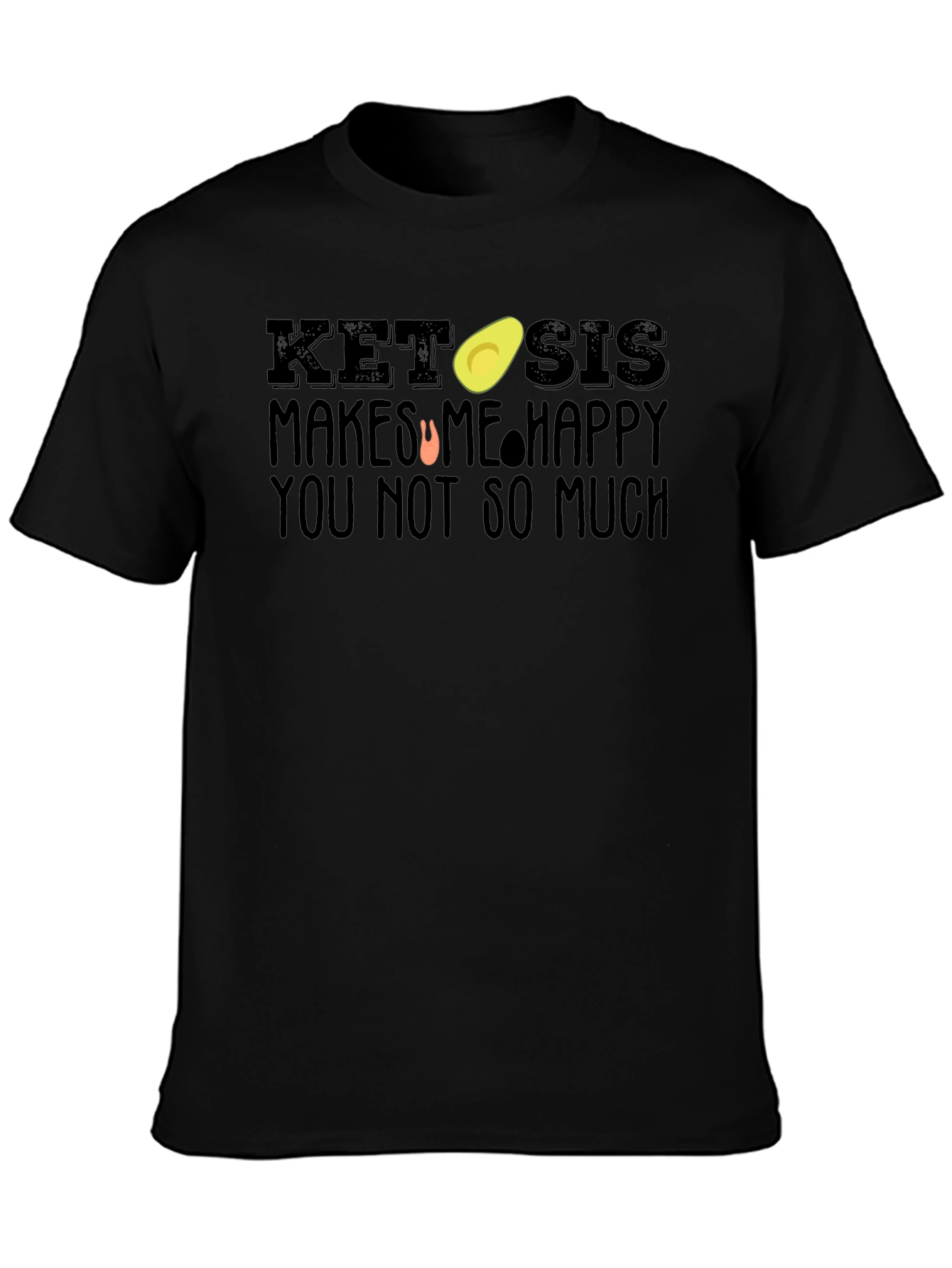 Ketosis Makes Me Happy Graphic T-Shirt