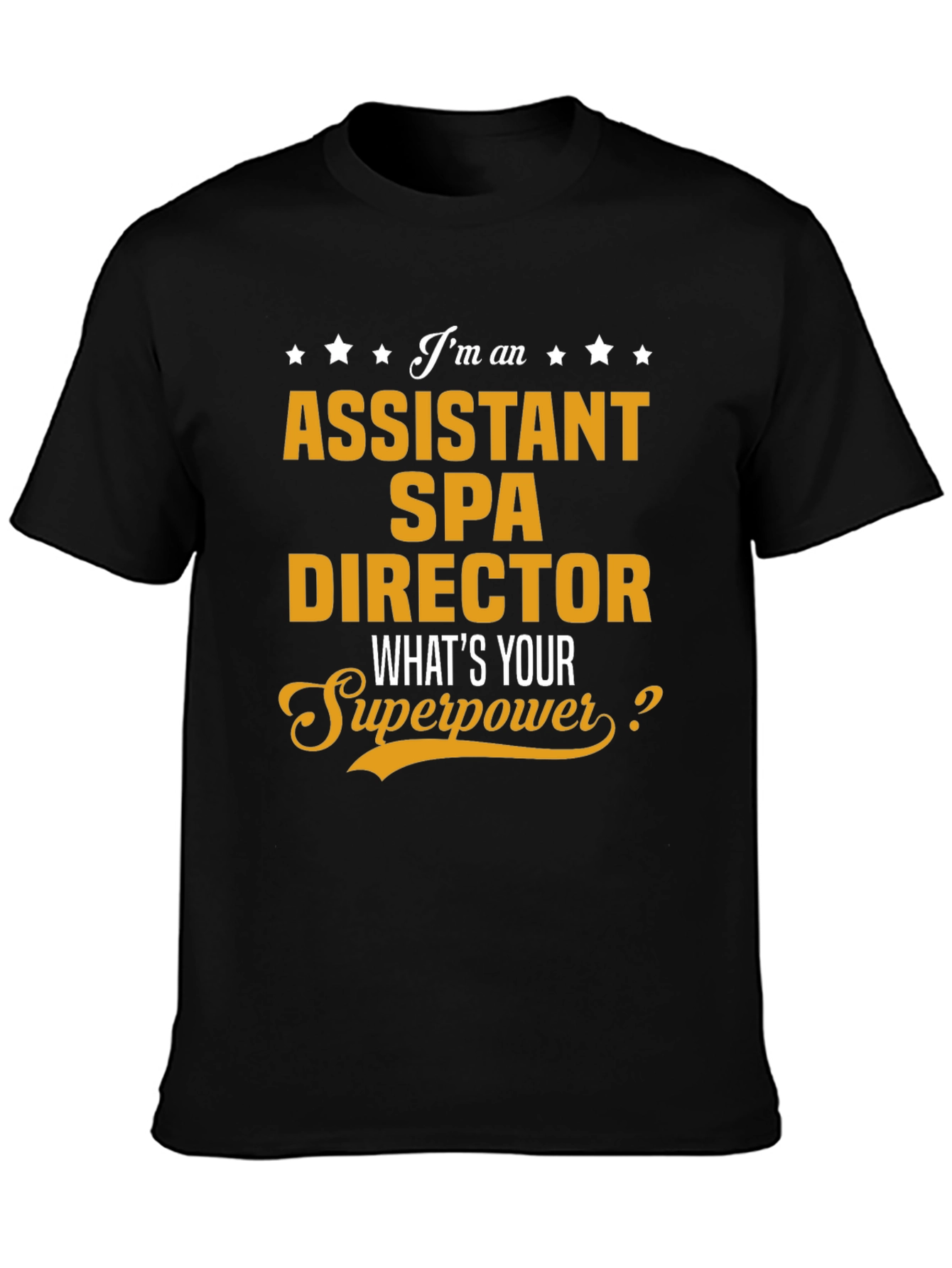 Assistant Spa Director Superpower T-Shirt