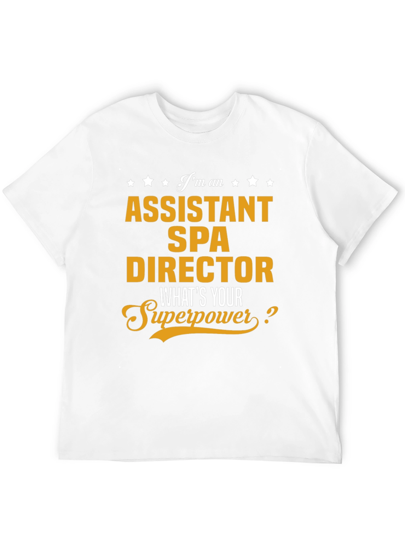 Assistant Spa Director Superpower T-Shirt