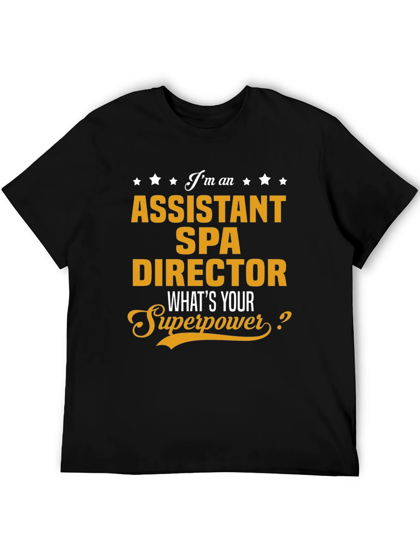 Assistant Spa Director Superpower T-Shirt