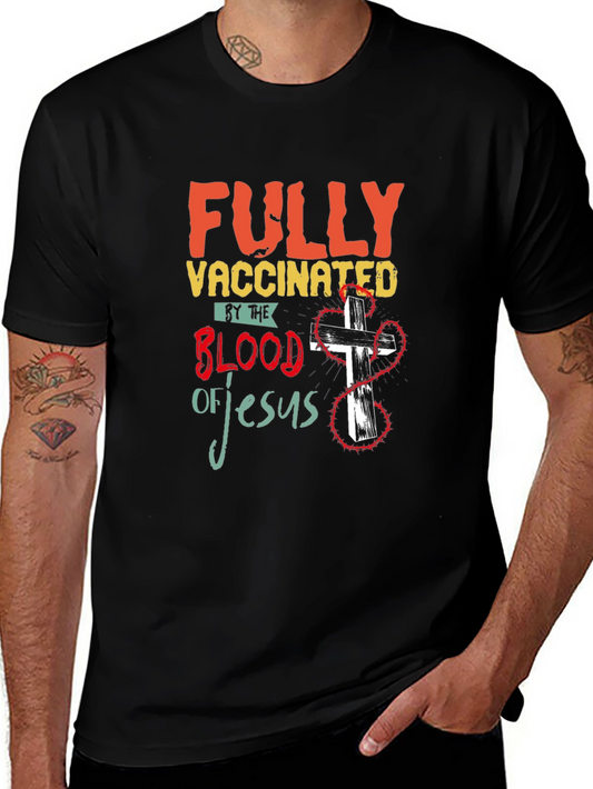 Fully Vaccinated by the Blood of Jesus T-Shirt