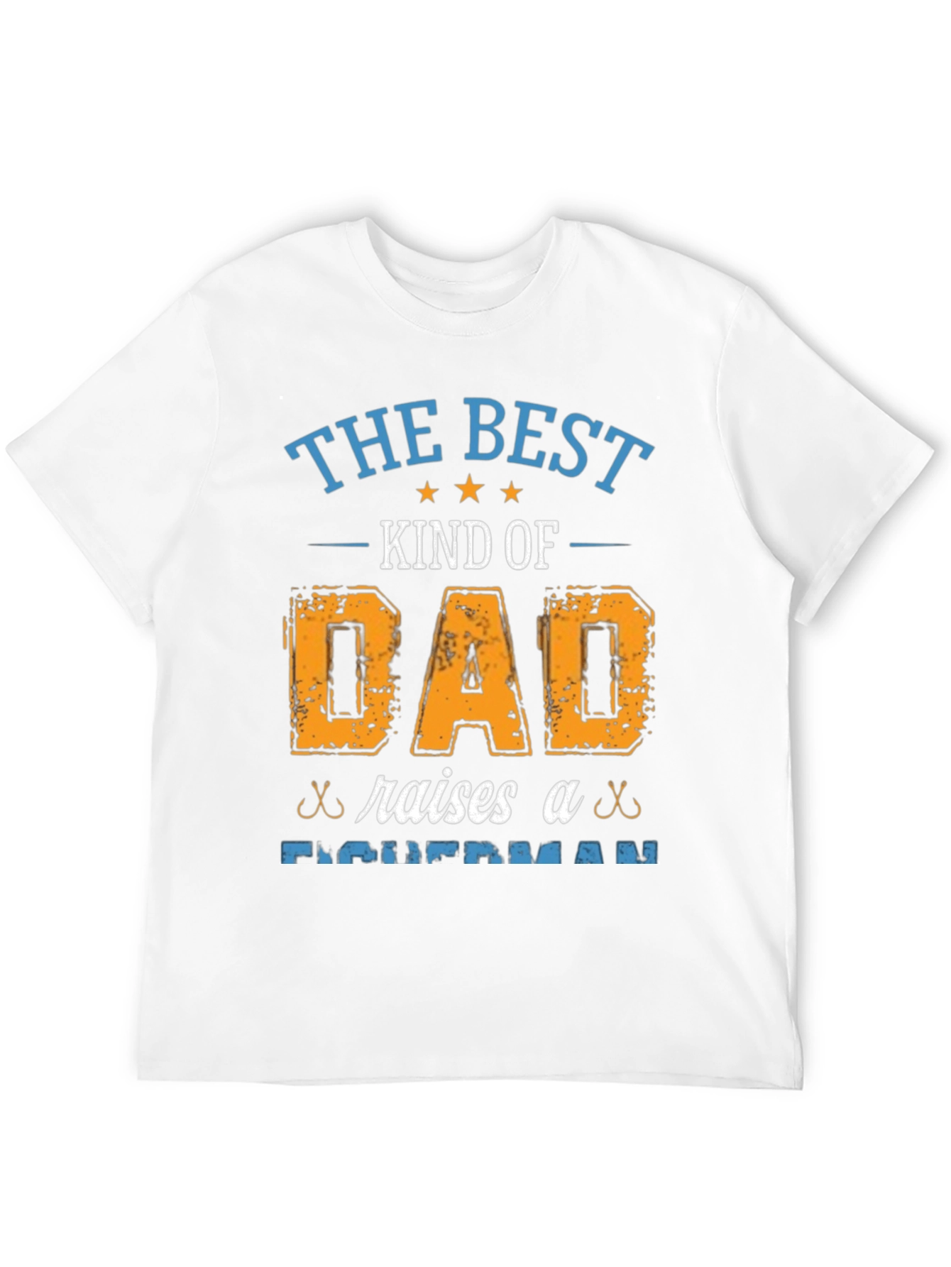 Best Dad Raises Fisherman T-Shirt - Fathers Day Gift