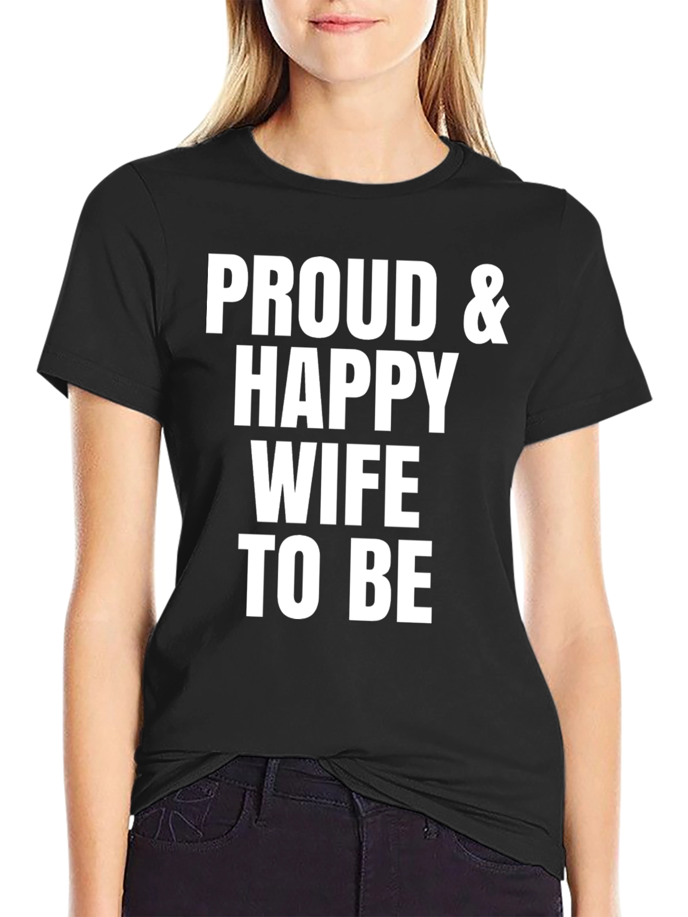 Proud & Happy Wife To Be T-Shirt