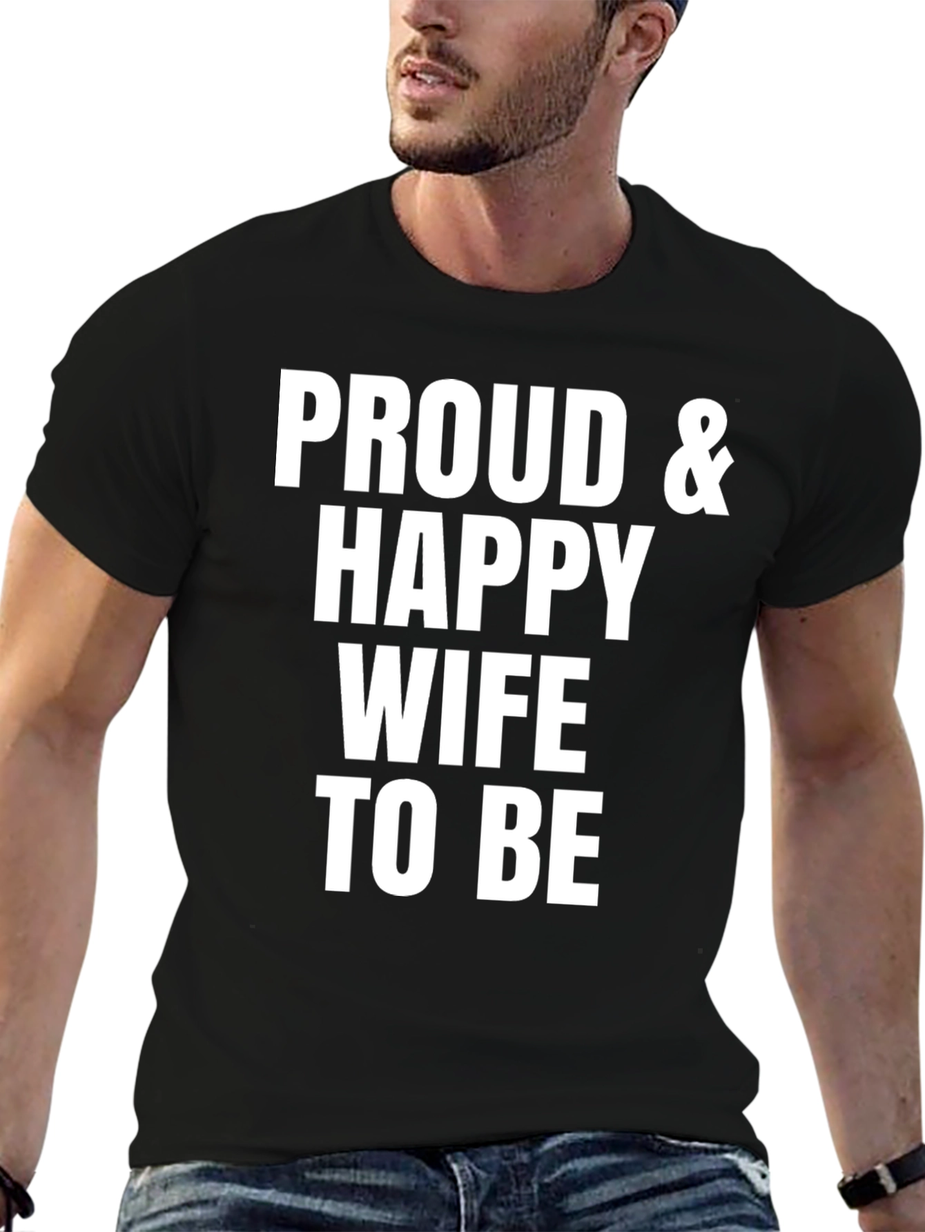 Proud & Happy Wife To Be T-Shirt
