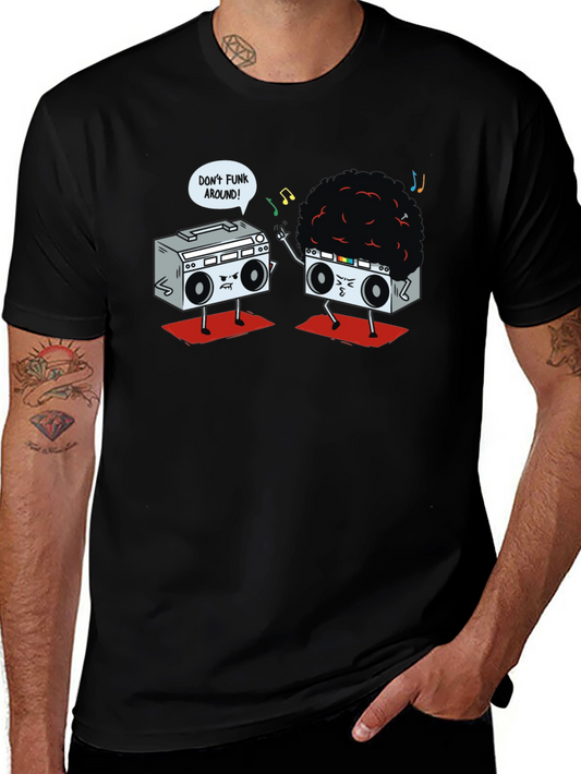 Dont Funk Around Graphic Tee
