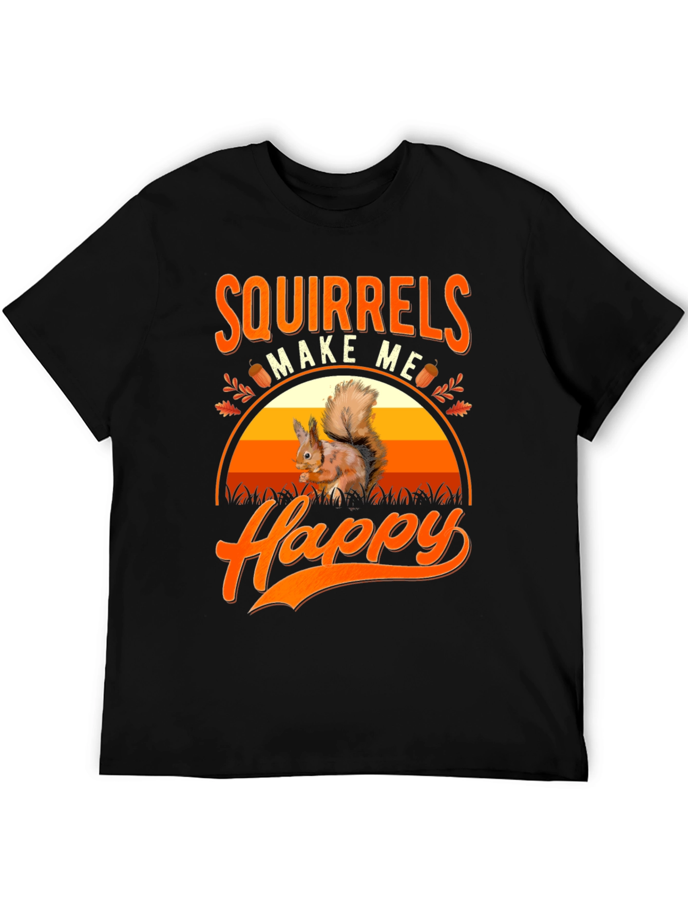 Squirrels Make Me Happy T-Shirt