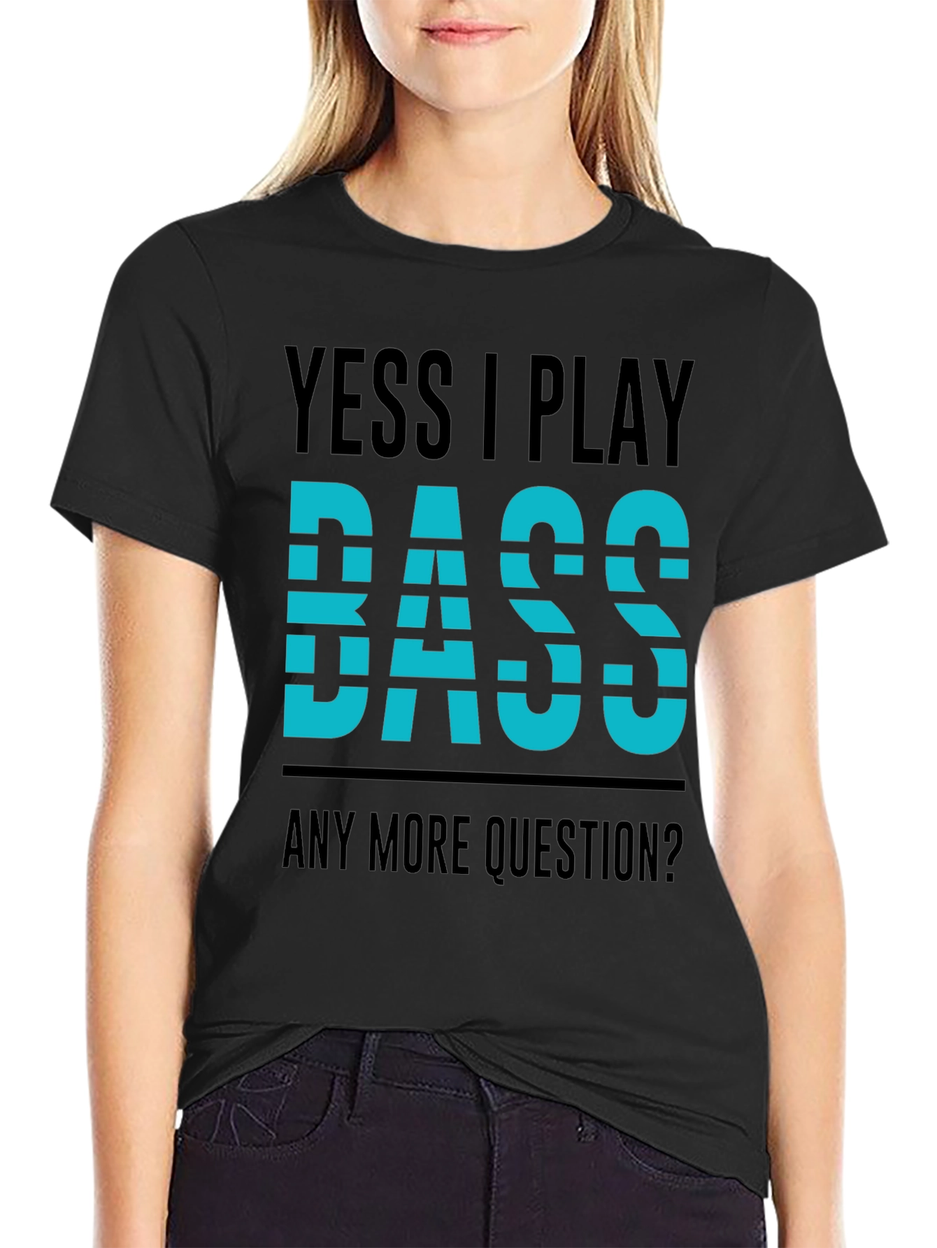 Yess I Play Bass T-Shirt - Musician Tee