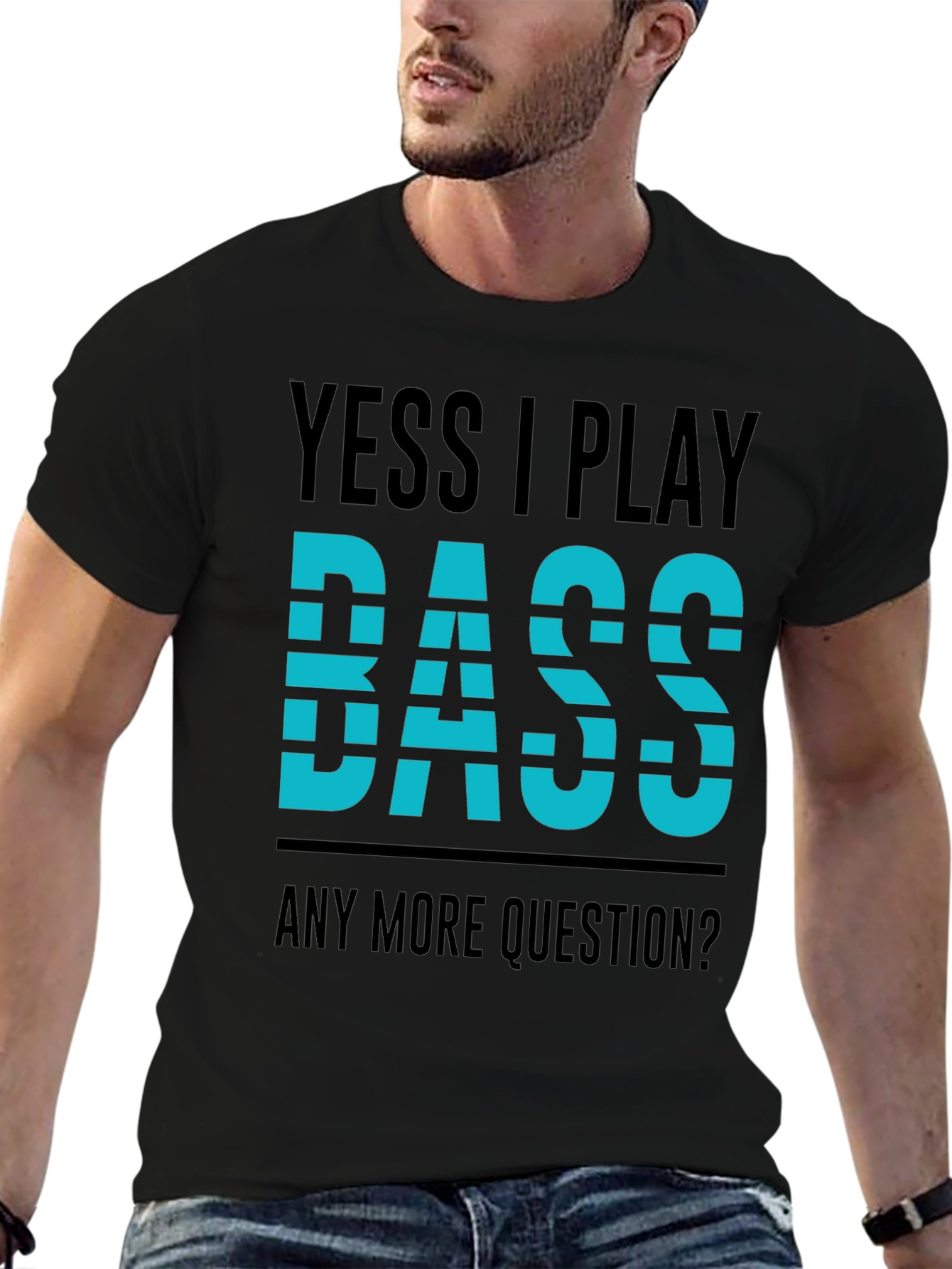 Yess I Play Bass T-Shirt - Musician Tee