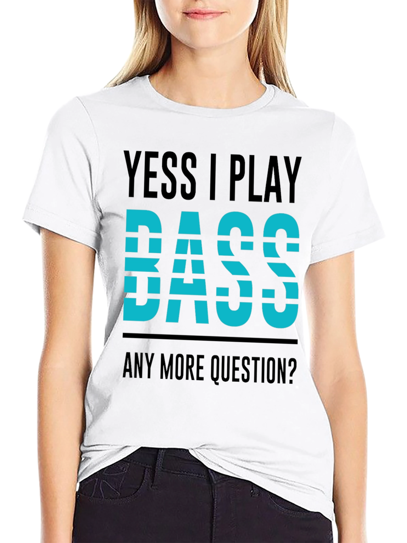 Yess I Play Bass T-Shirt - Musician Tee