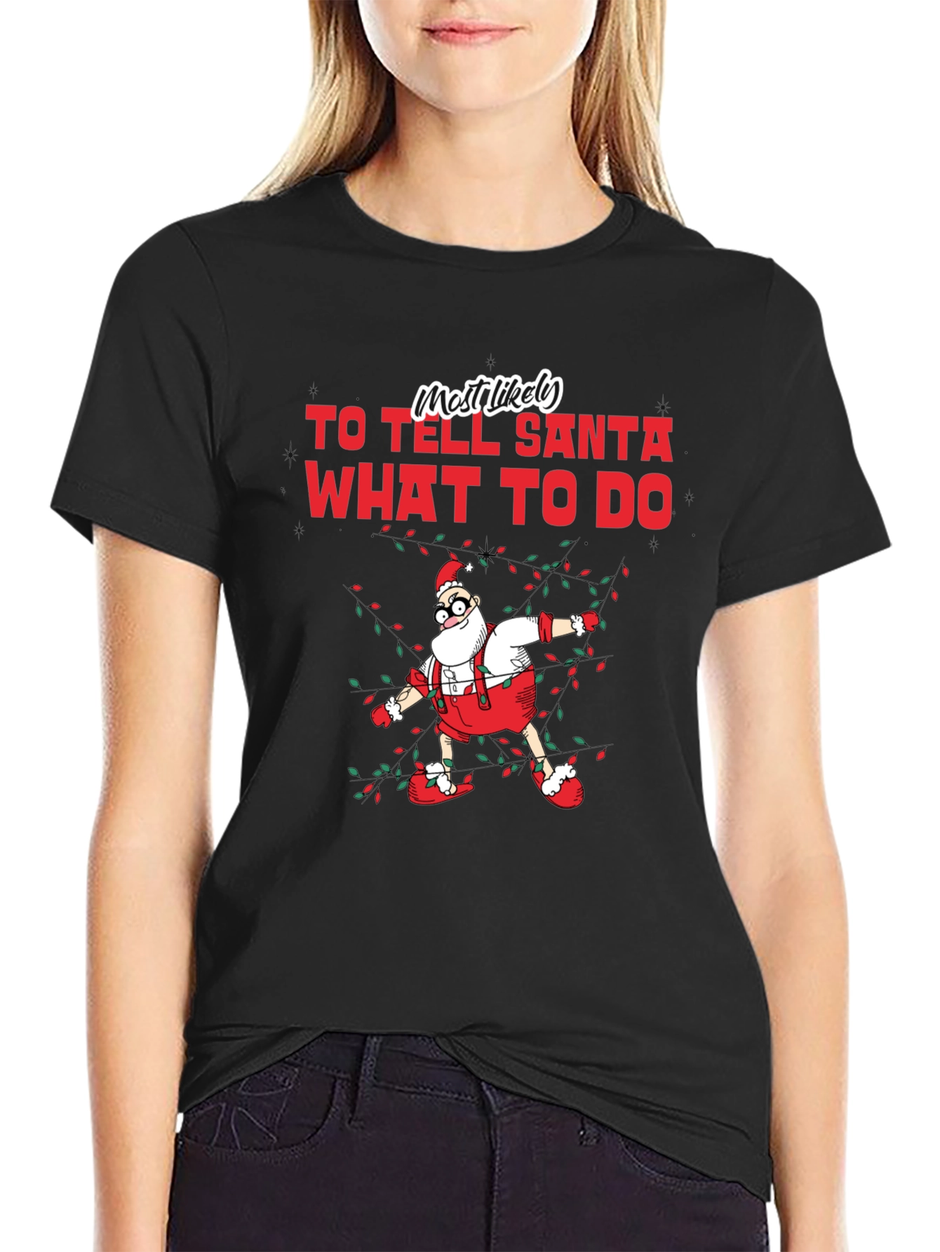 Most Likely To Tell Santa What To Do T-Shirt
