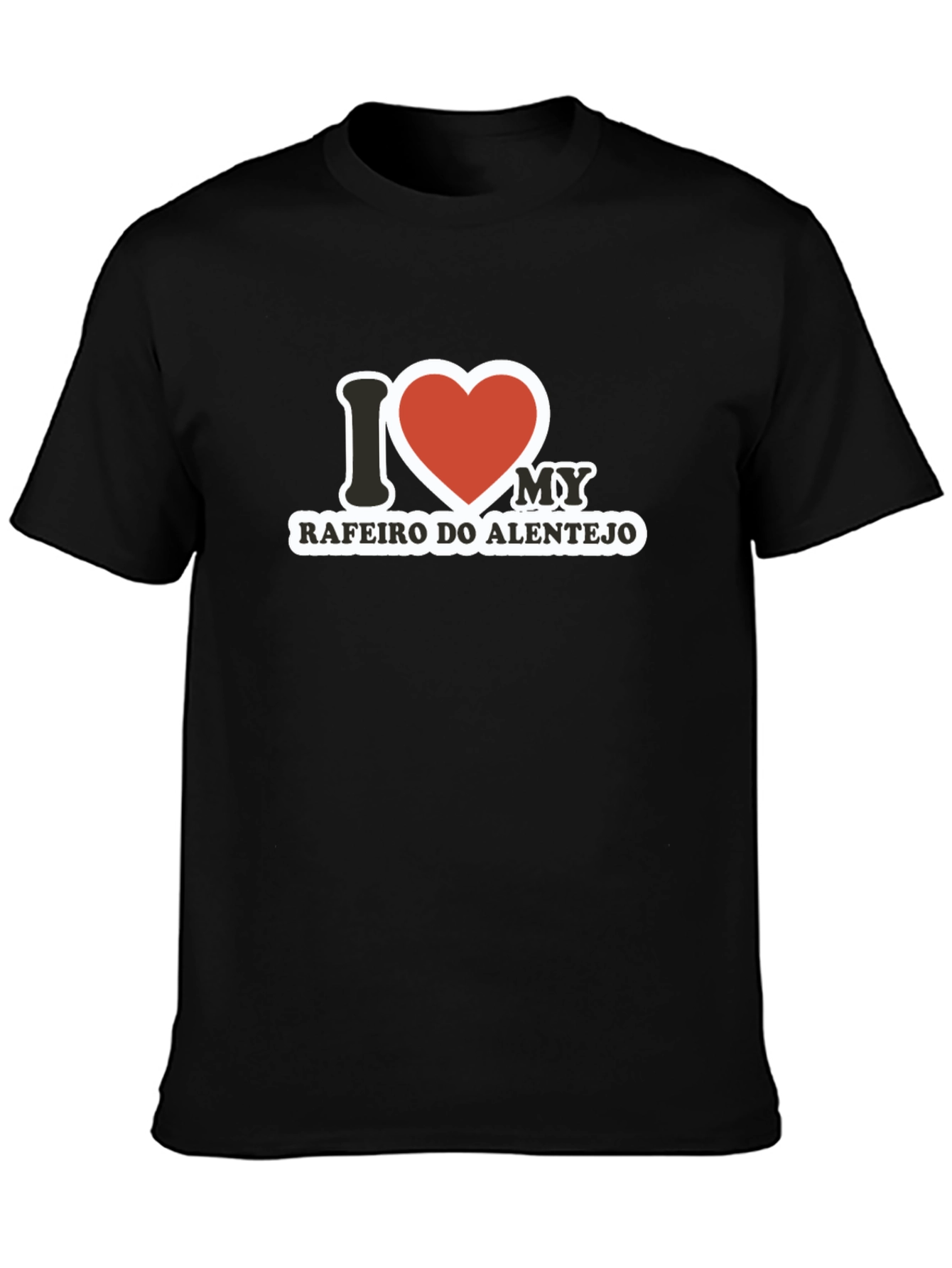 I Love My Rafeiro Do Alentejo T-Shirt
