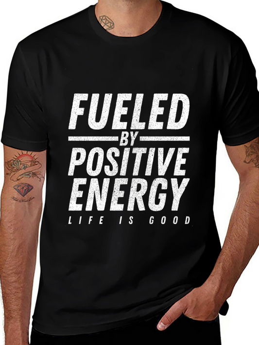 Fueled by Positive Energy Graphic T-Shirt