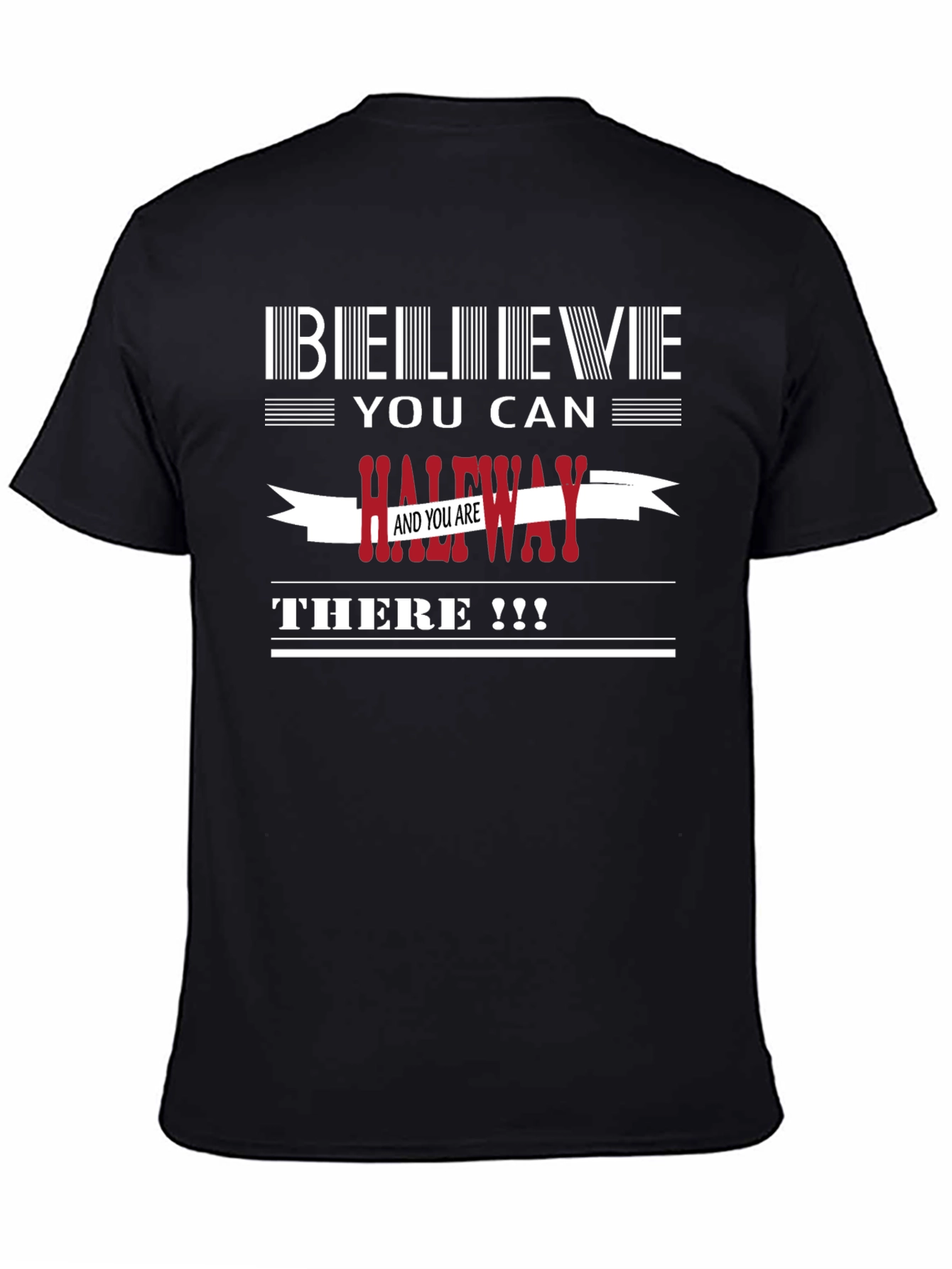 Believe You Can T-Shirt - Motivational Graphic Tee