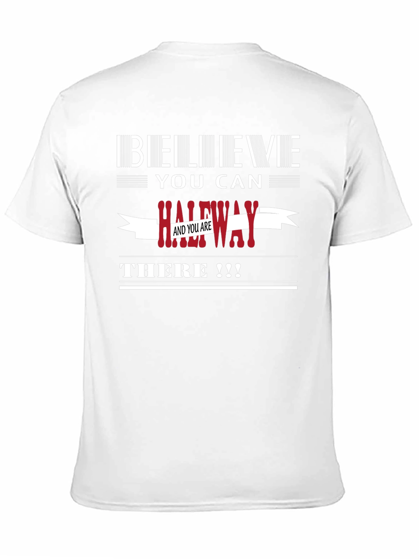 Believe You Can T-Shirt - Motivational Graphic Tee