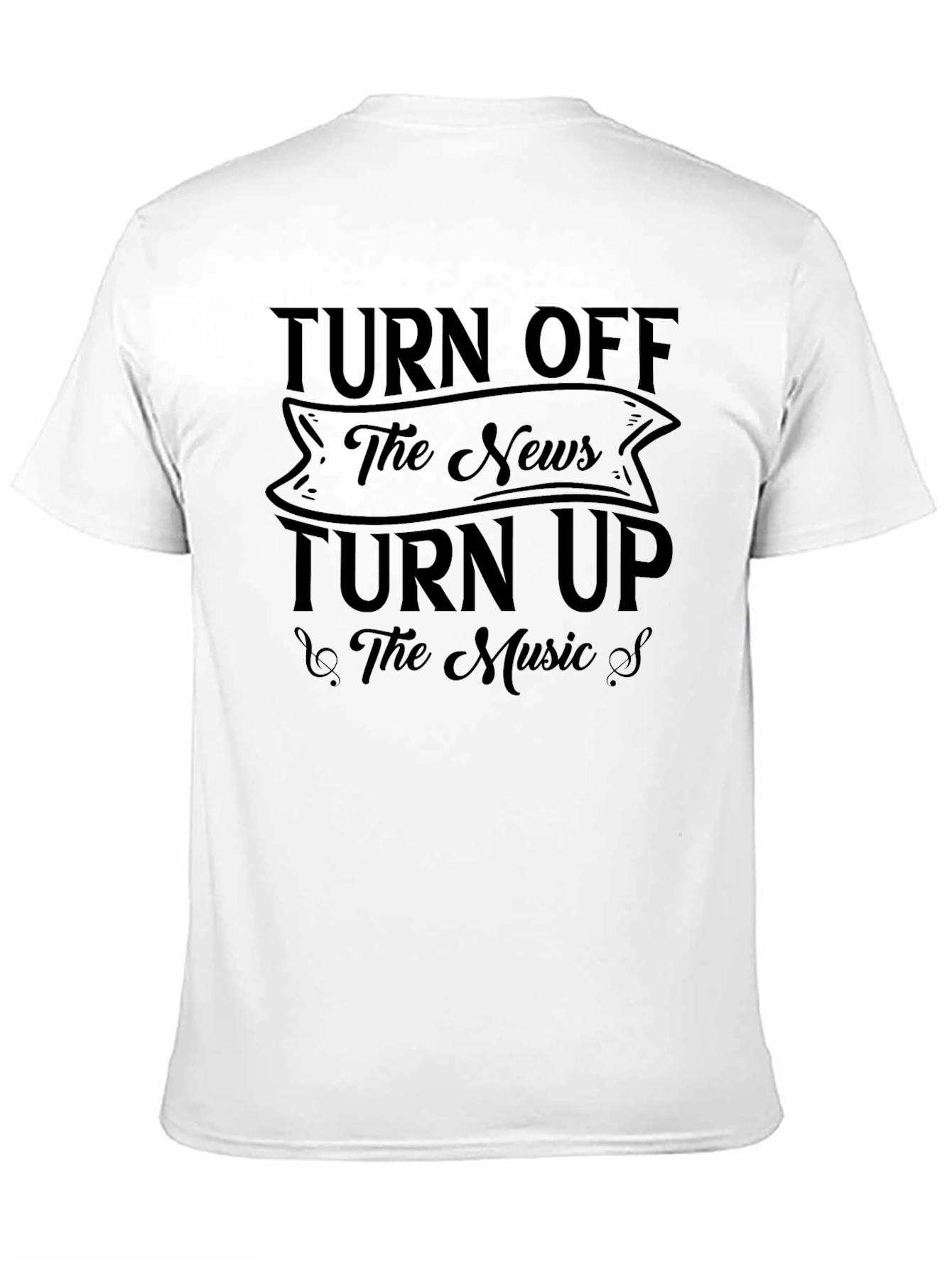 Turn Off The News Turn Up The Music T-Shirt