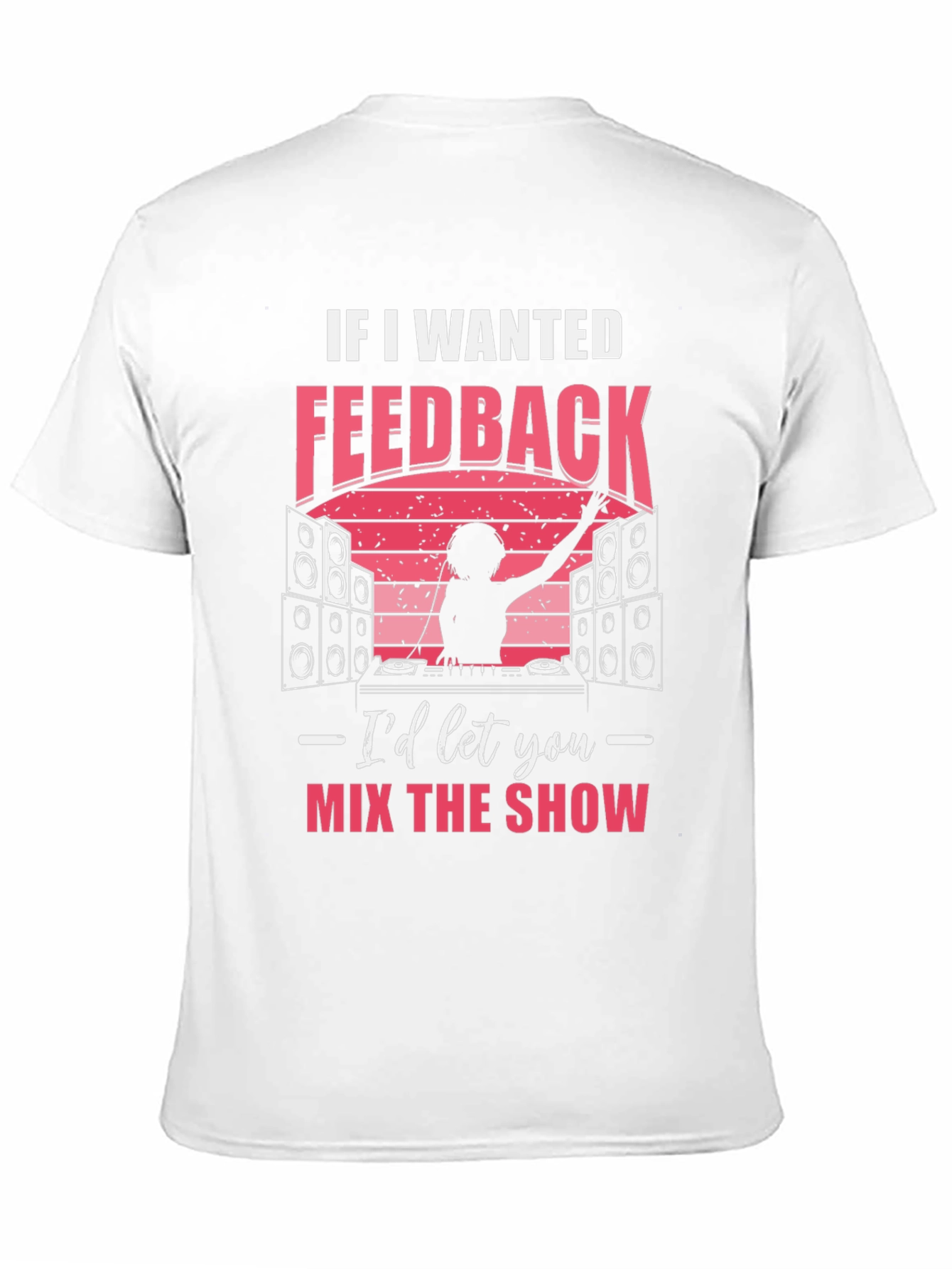 DJ Feedback T-Shirt - Music Lover Gift