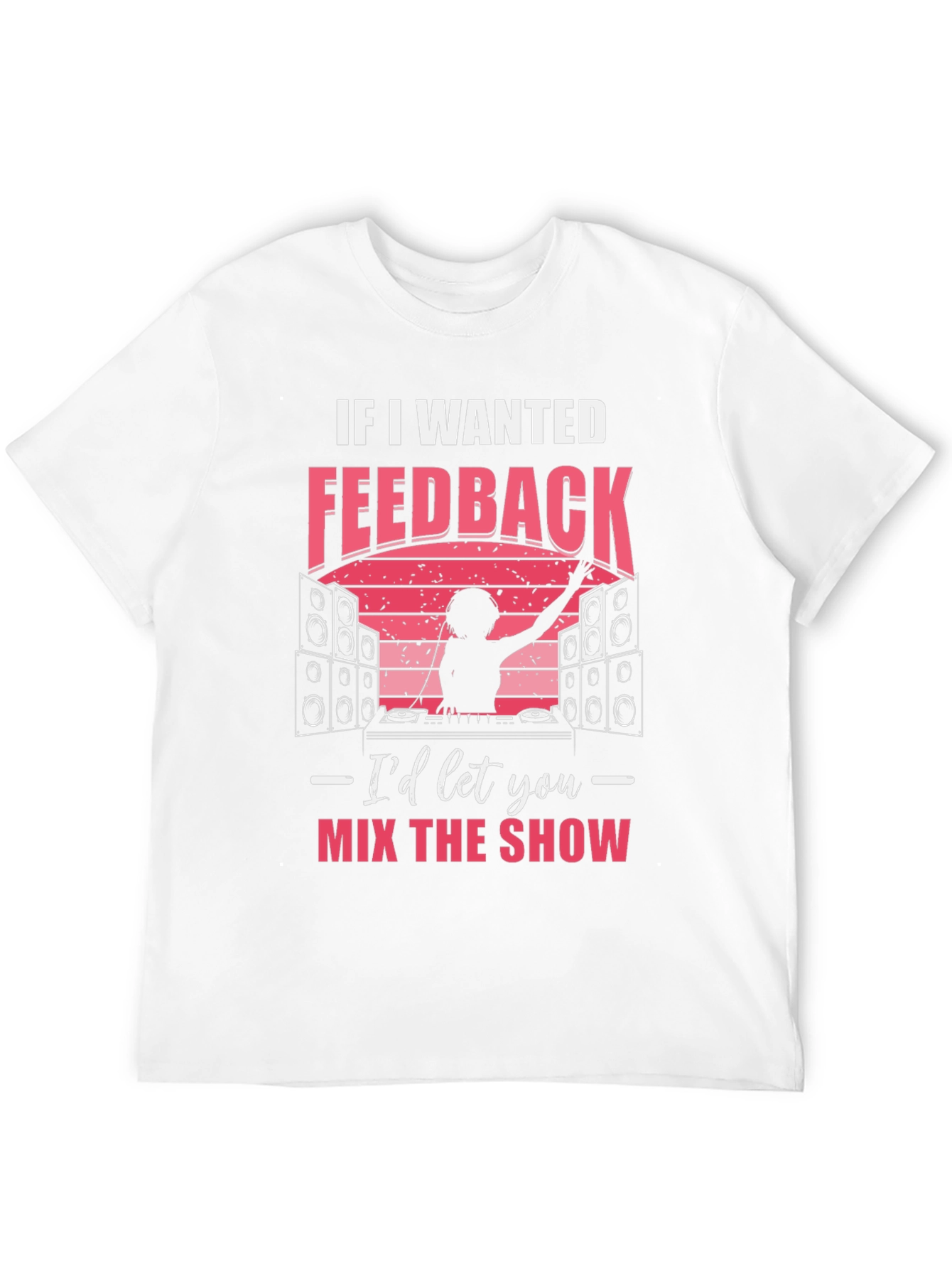DJ Feedback T-Shirt - Music Lover Gift