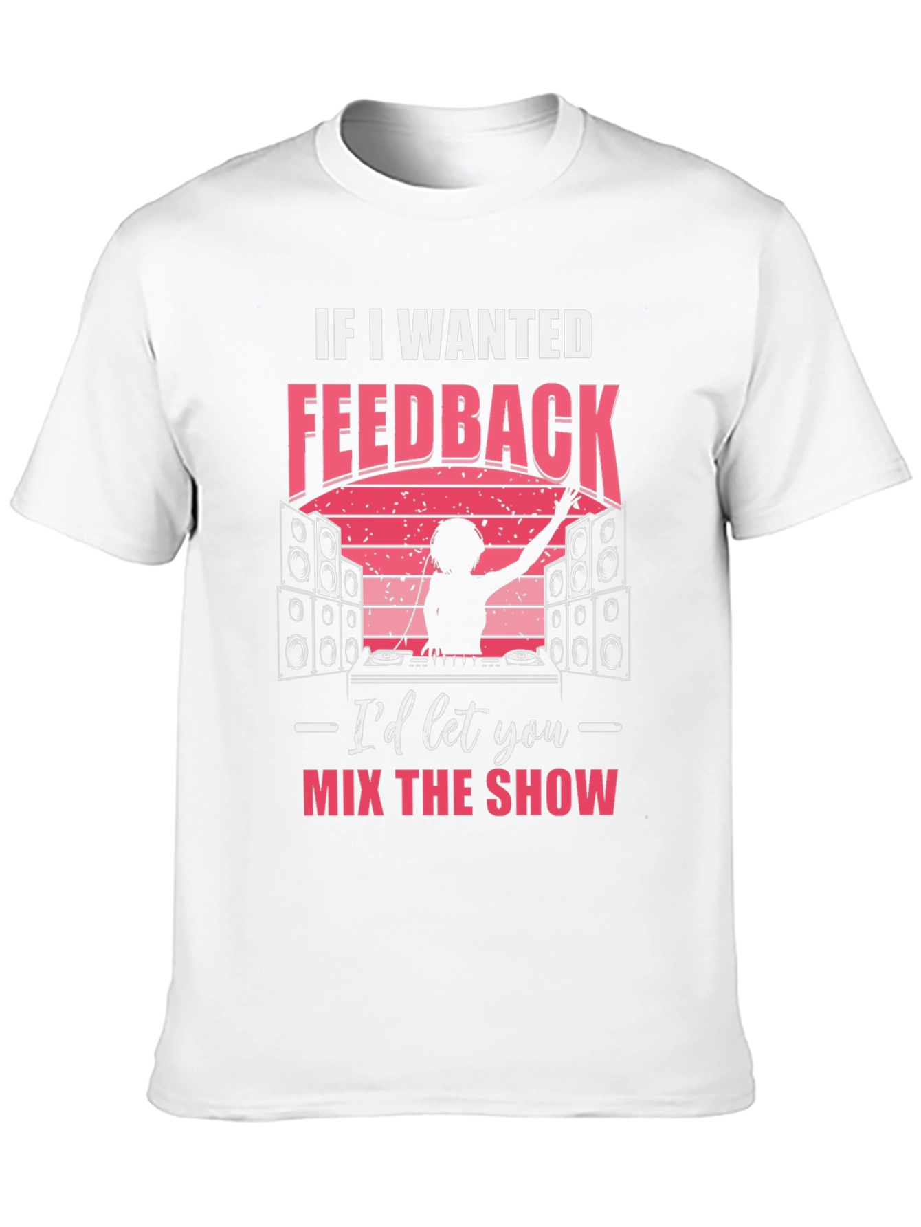 DJ Feedback T-Shirt - Music Lover Gift
