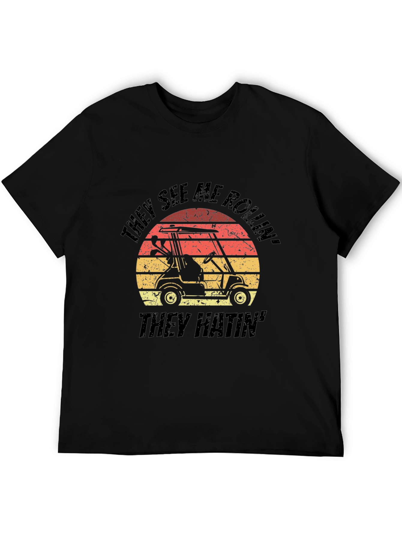 Golf Cart T-Shirt - They See Me Rollin Tee