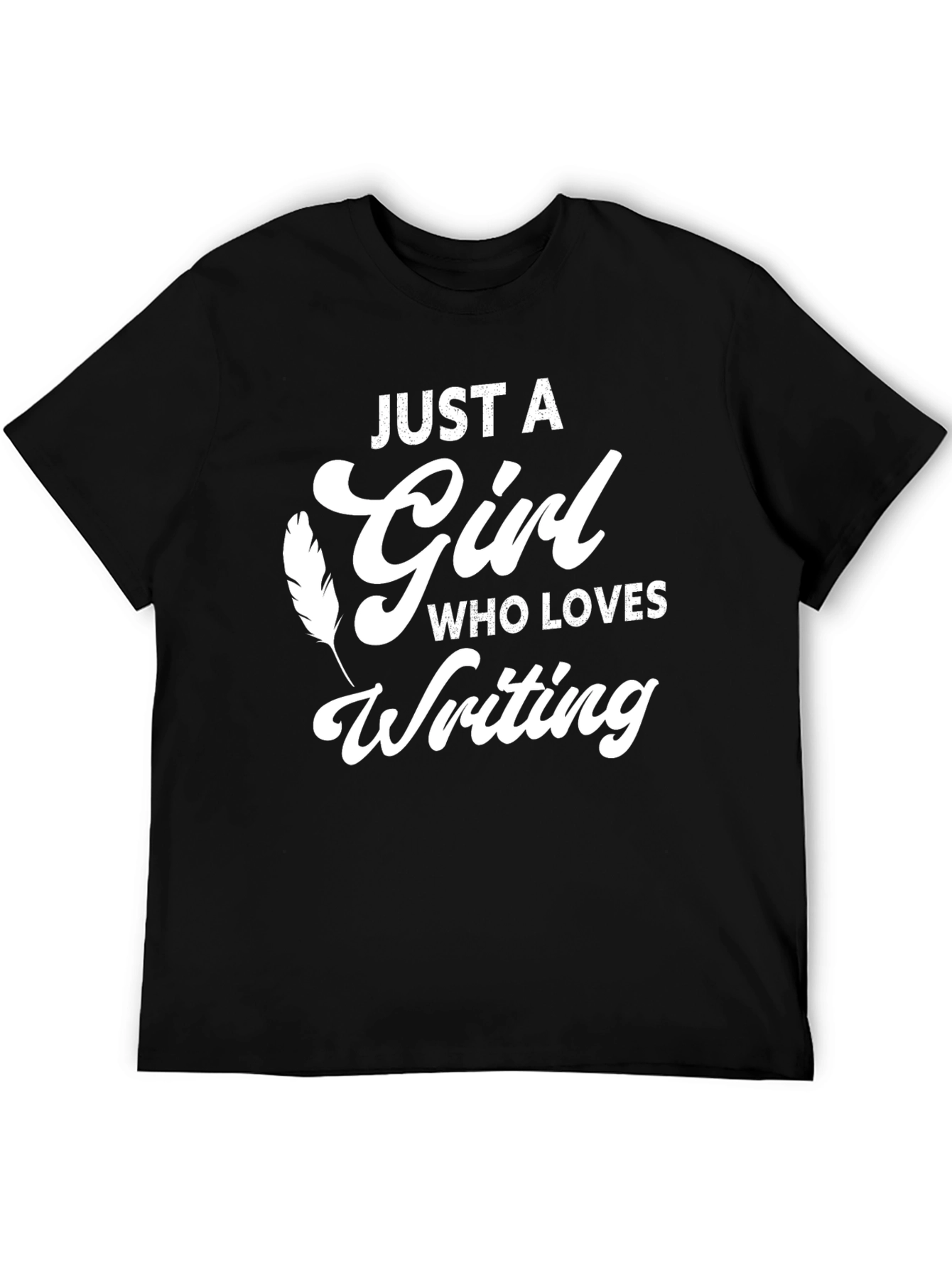 Just A Girl Who Loves Writing T-Shirt