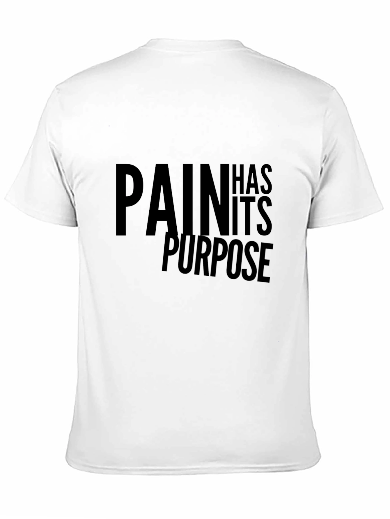 Pain Has Its Purpose Graphic T-Shirt