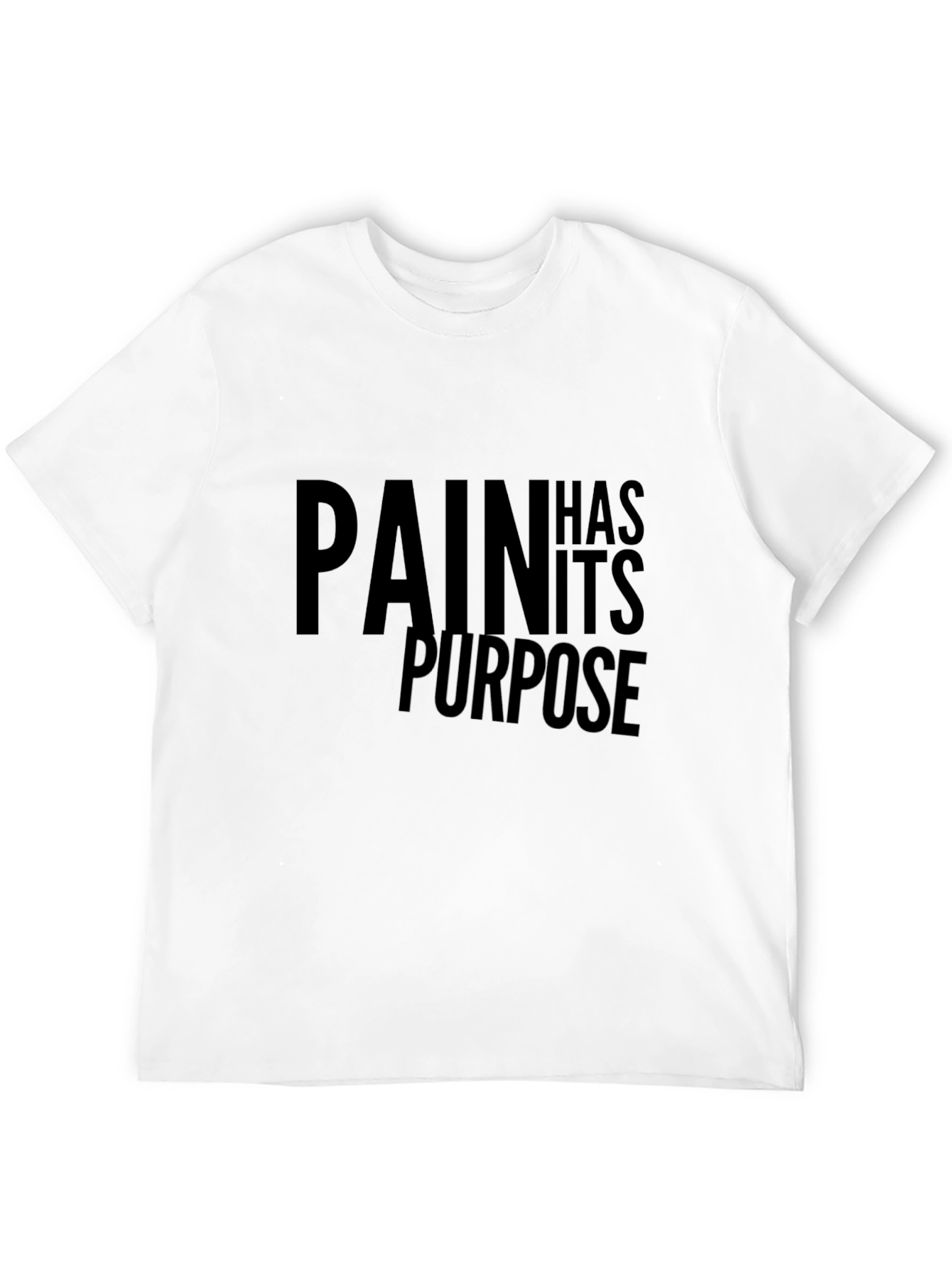 Pain Has Its Purpose Graphic T-Shirt