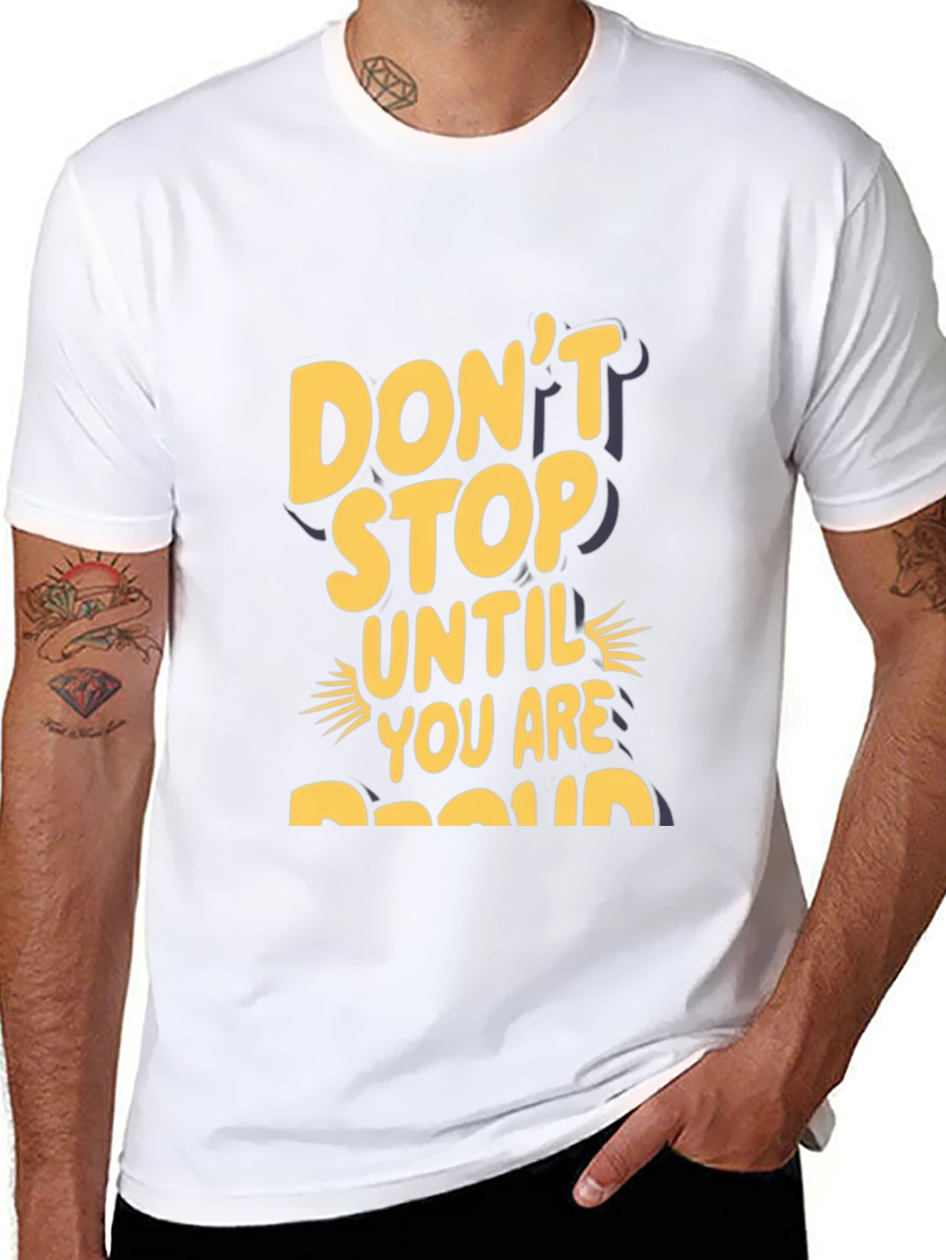 Motivational Graphic Tee - Dont Stop Until Proud