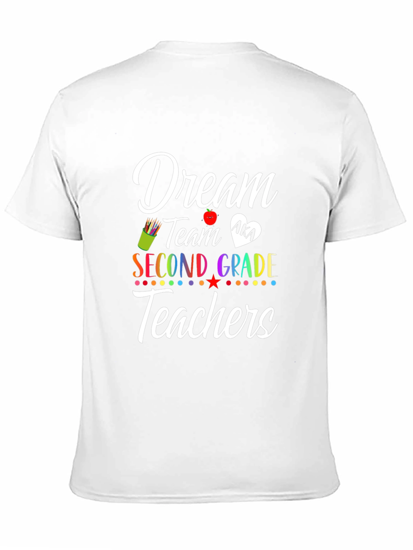 Dream Team Second Grade Teacher T-Shirt