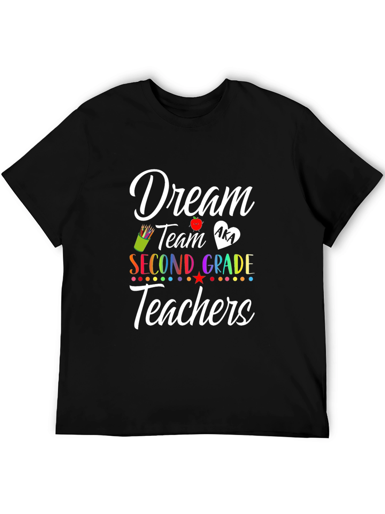 Dream Team Second Grade Teacher T-Shirt