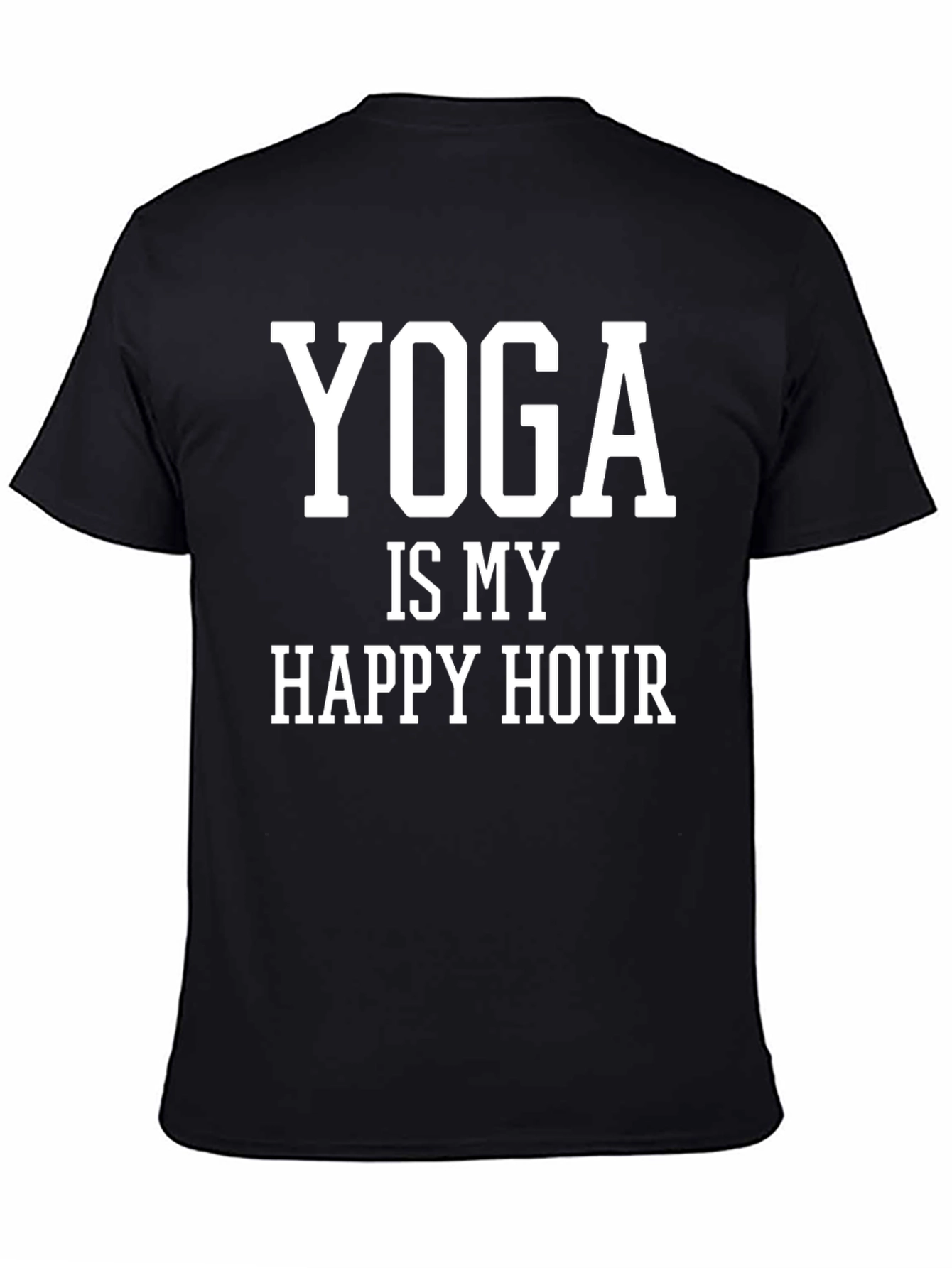 Yoga is My Happy Hour T-Shirt - Casual Wear