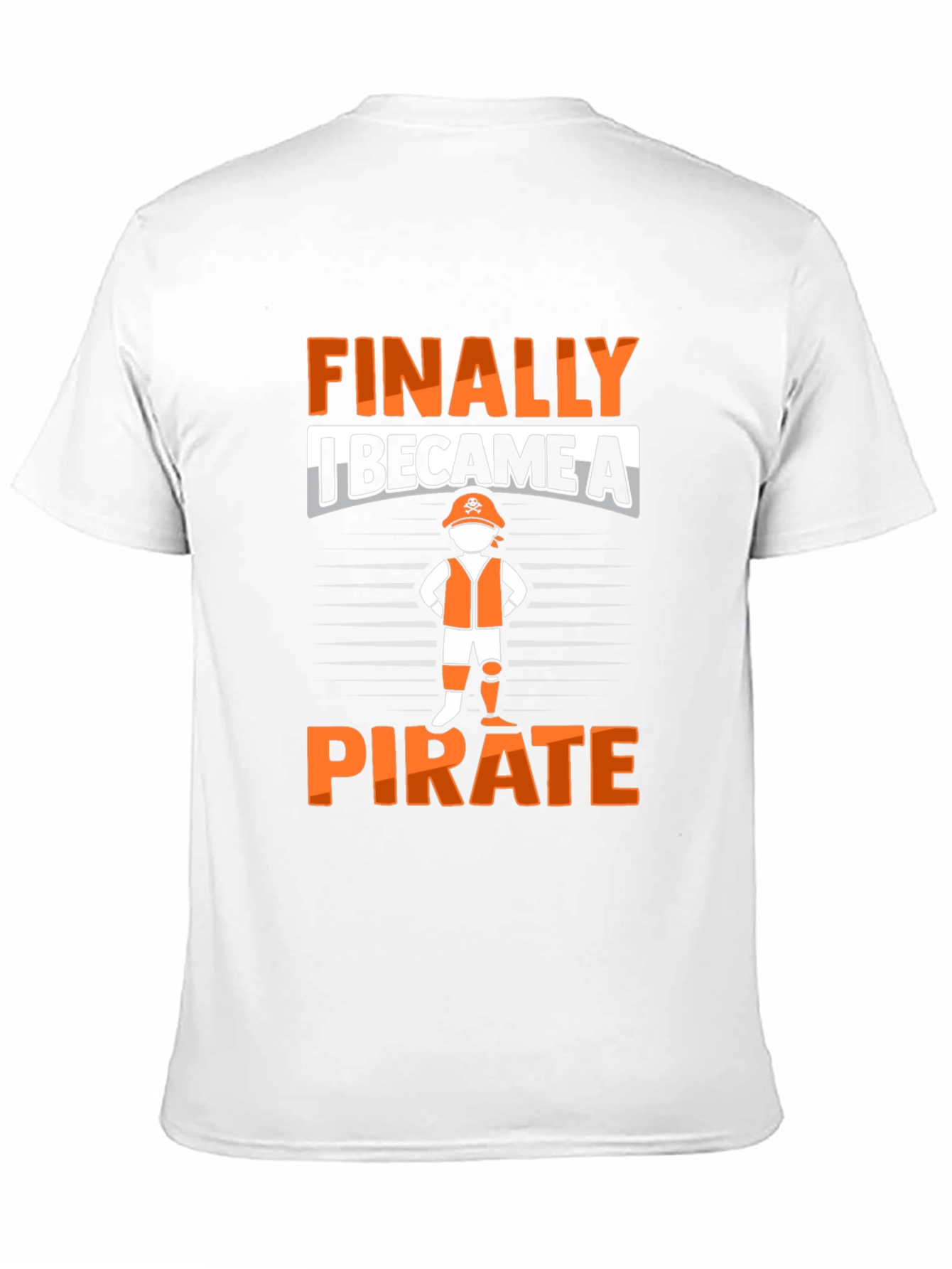 Finally I Became A Pirate T-Shirt